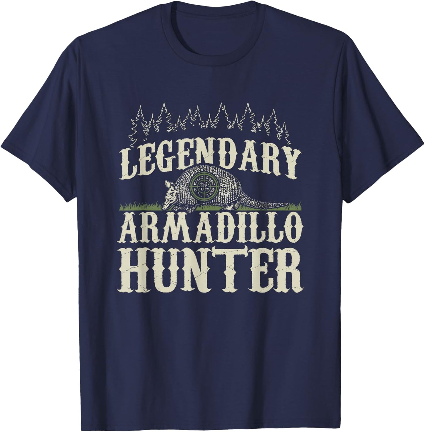Legendary Armadillo Hunter Hunting Gift T-Shirt - T-Shirt | Navy