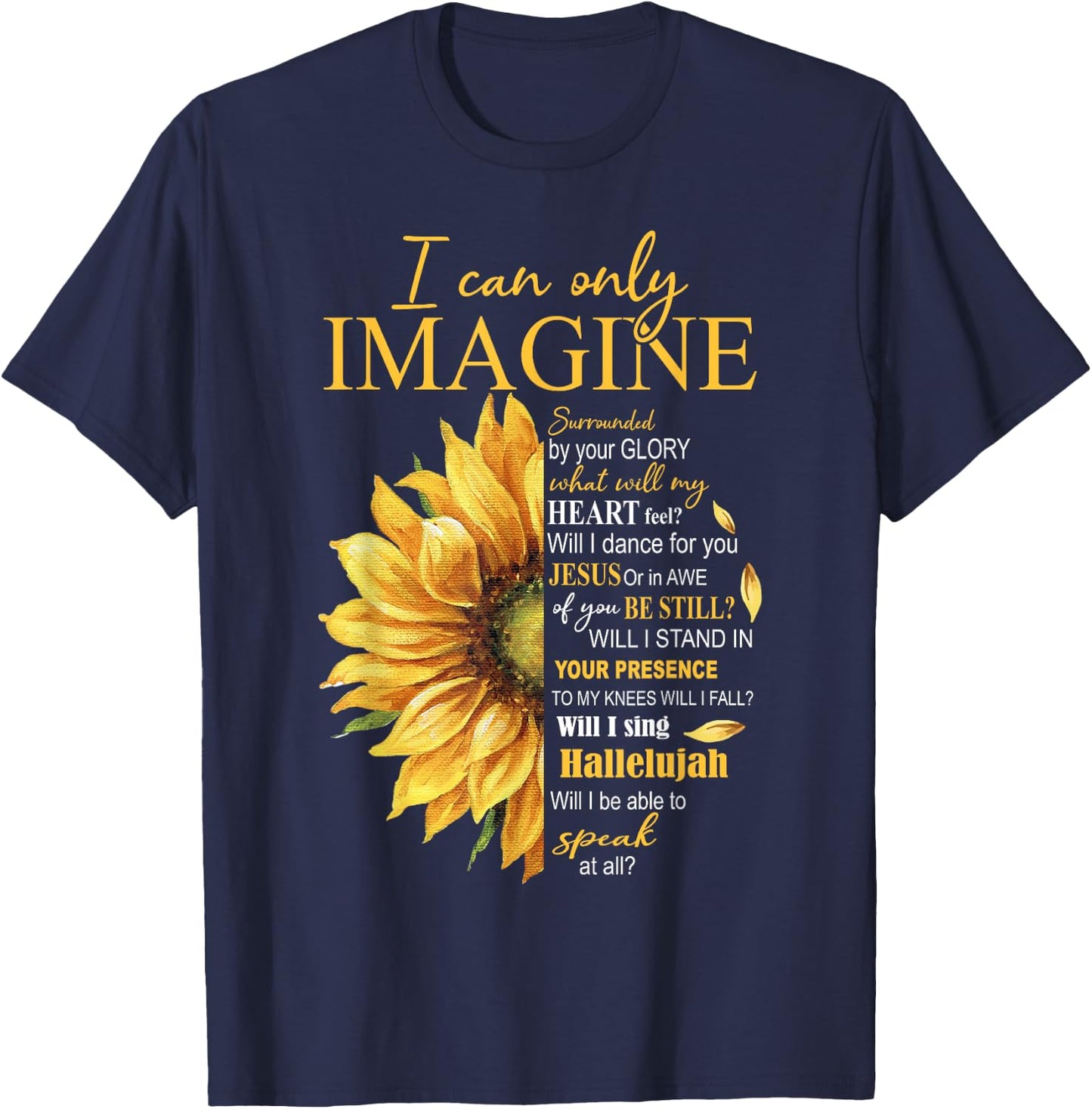 I Only Can Imagine Faith Christian Catholic Jesus God Lover T-Shirt - T-Shirt | Navy
