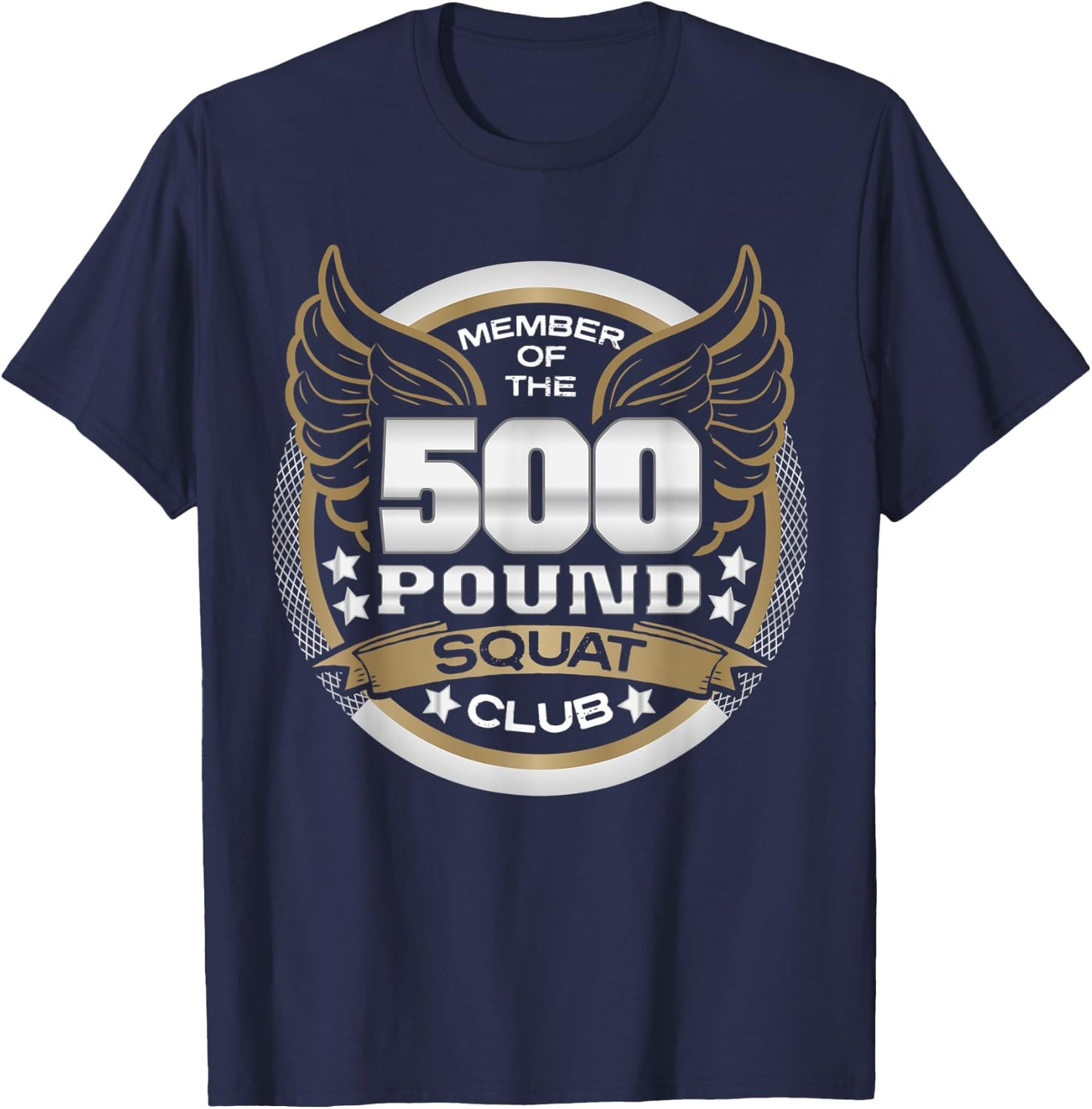 500 Pound Squat Club for Powerlifter Weightlifter Gym T-Shirt - T-Shirt | Navy