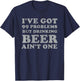 I've Got 99 Problems But Drinking Beer Ain't One Funny Gift T-Shirt - T-Shirt | Navy