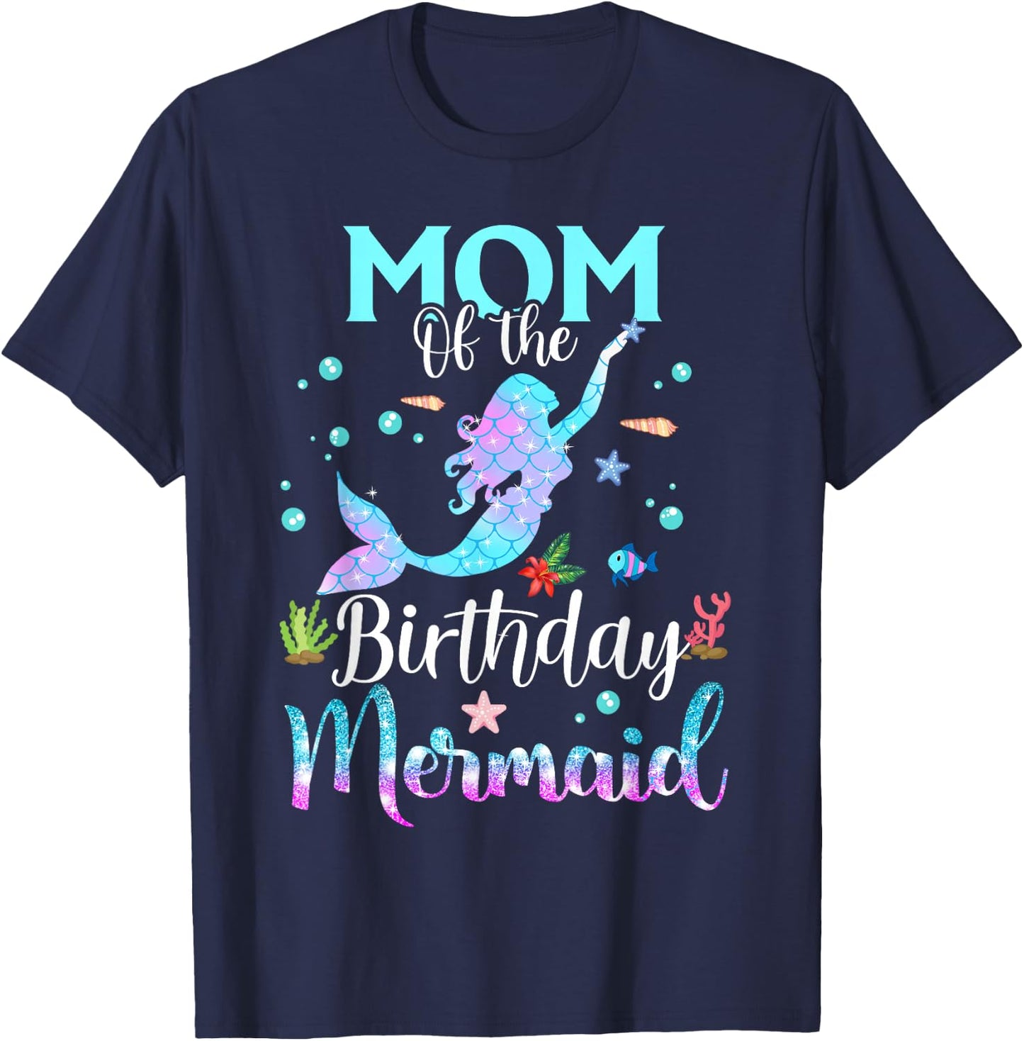 Mom Of The Birthday Mermaid Funny Matching Family Party T-Shirt - T-Shirt | Navy
