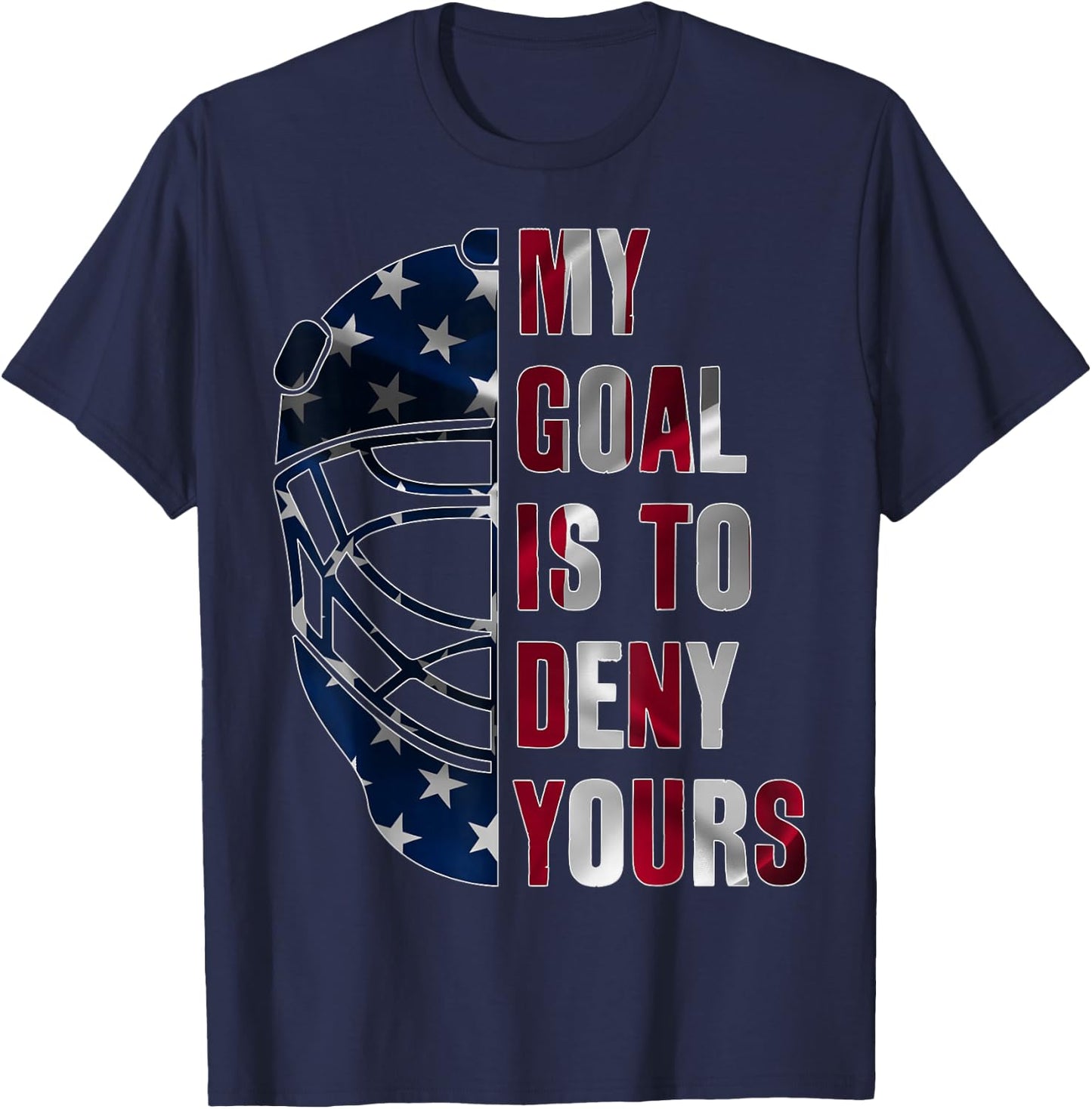 Goalie My Goal is to Deny Yours Ice Hockey Goalkeeper T-Shirt - T-Shirt | Navy