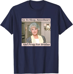 The Golden Girls Dorothy Go To Sleep Sweetheart Iconic Quote T-Shirt - T-Shirt | Navy