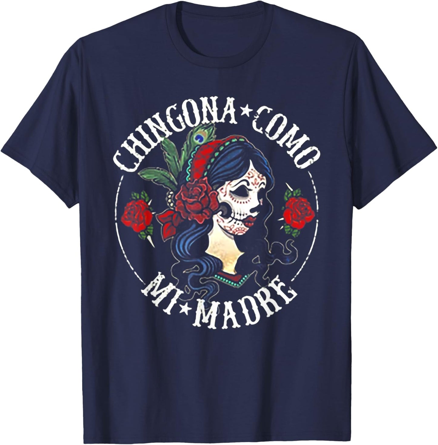 Chingona Como Mi Madre T-Shirt - T-Shirt | Navy