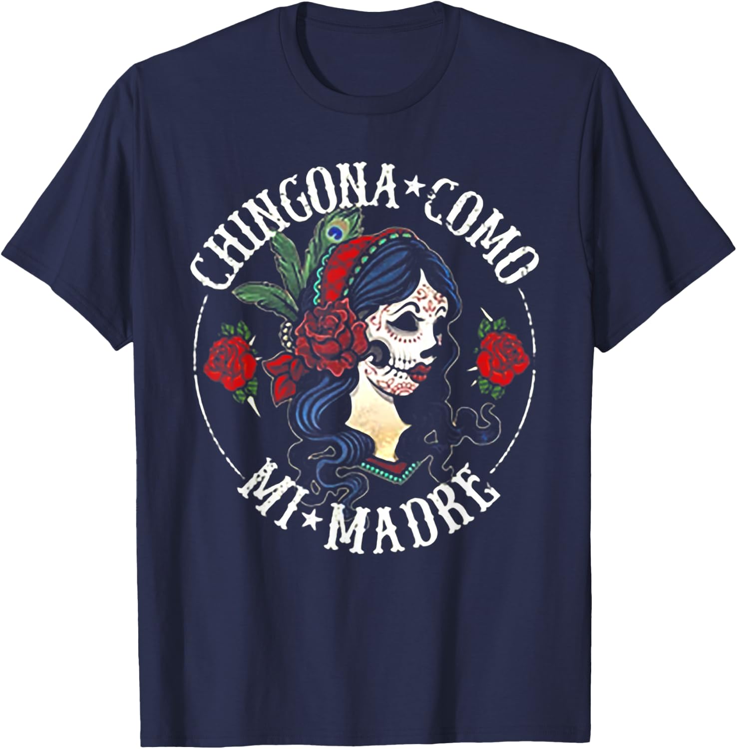 Chingona Como Mi Madre T-Shirt - T-Shirt | Navy