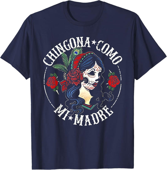 Chingona Como Mi Madre T-Shirt - T-Shirt | Navy