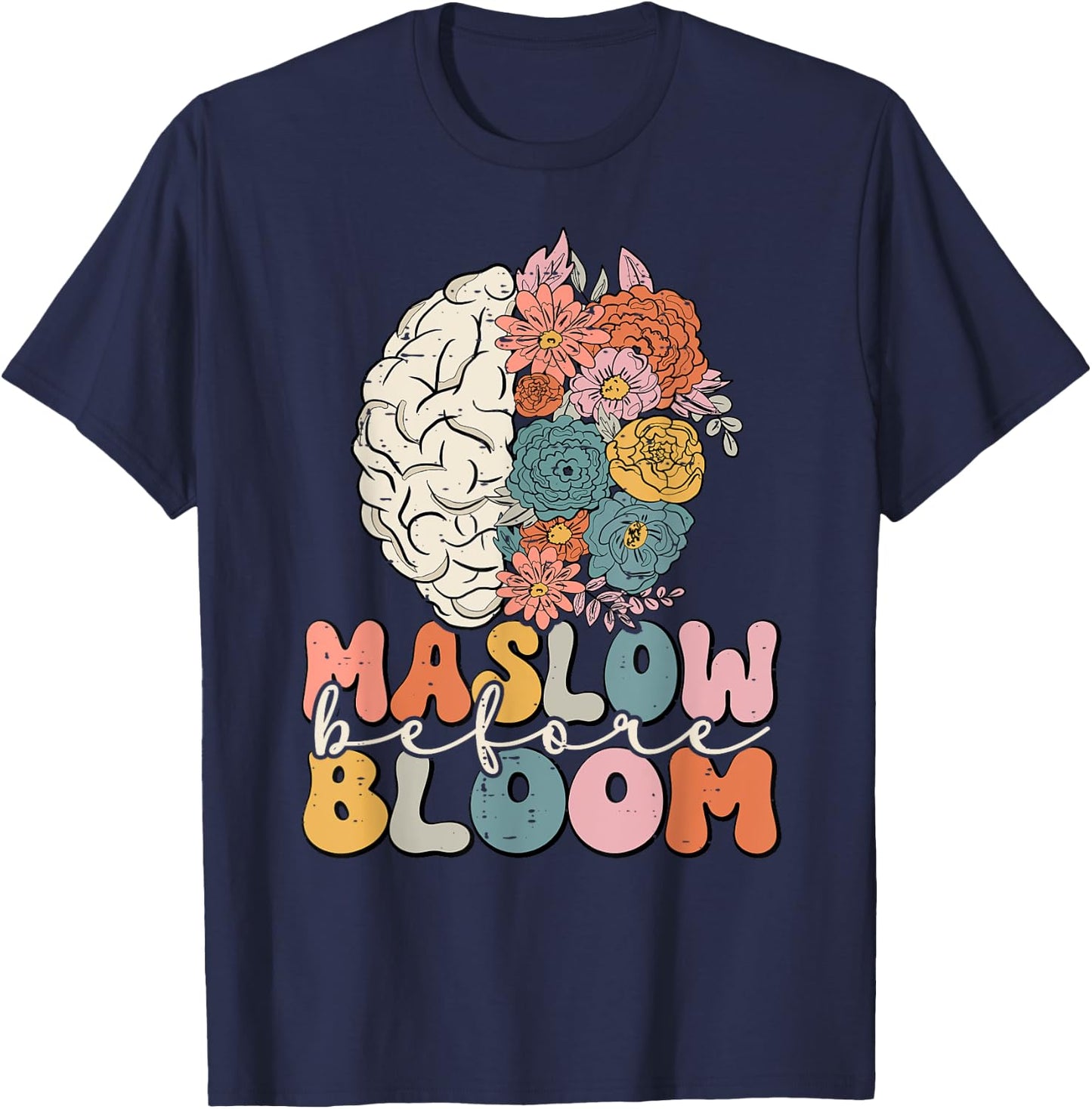 Psychologist Maslow Before Bloom Sped Teacher Classroom T-Shirt - T-Shirt | Navy