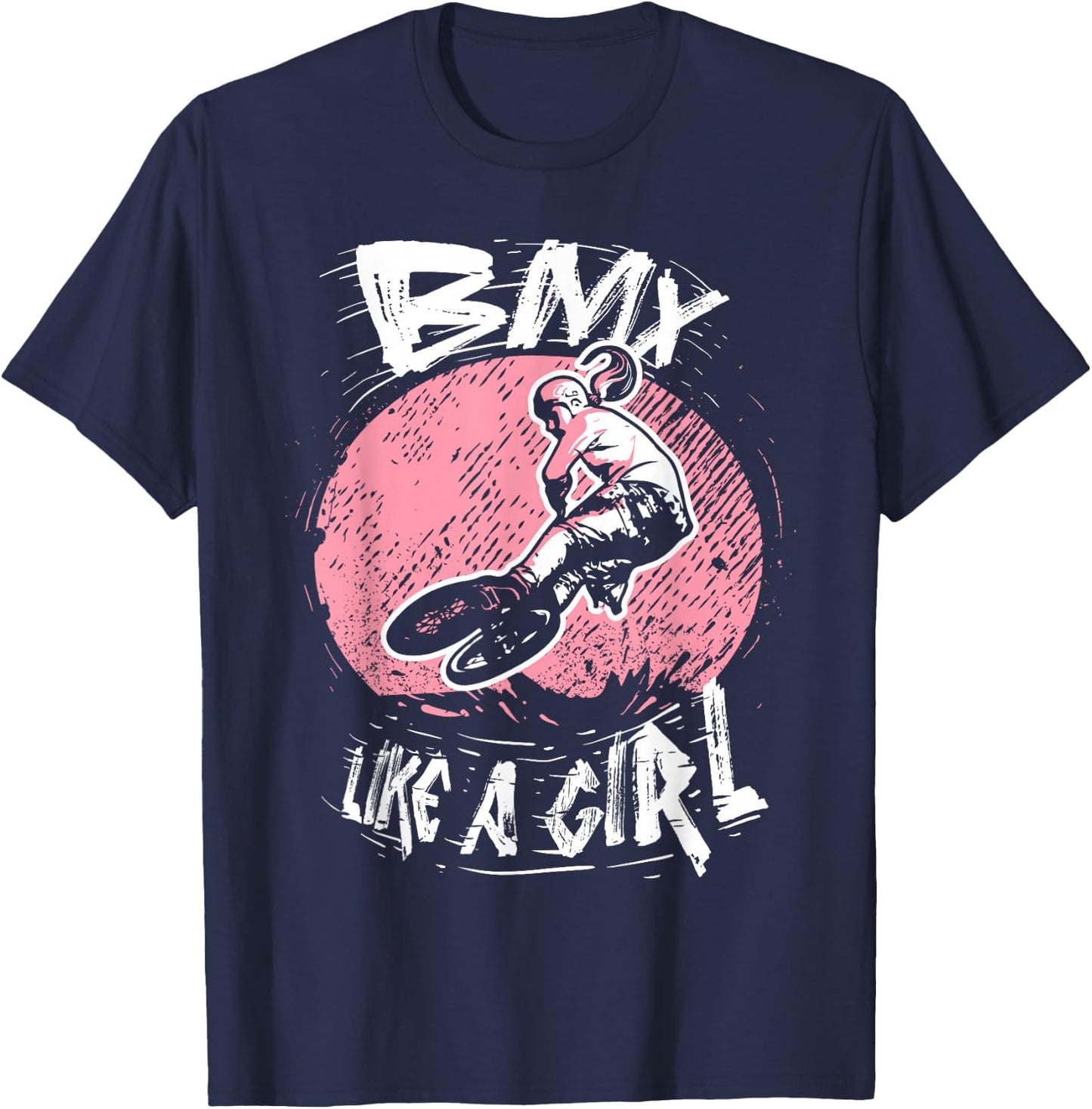 BMX Like A Girl BMX Biking Girl Bicycle BMX Rider Black Small T-Shirt - T-Shirt | Navy