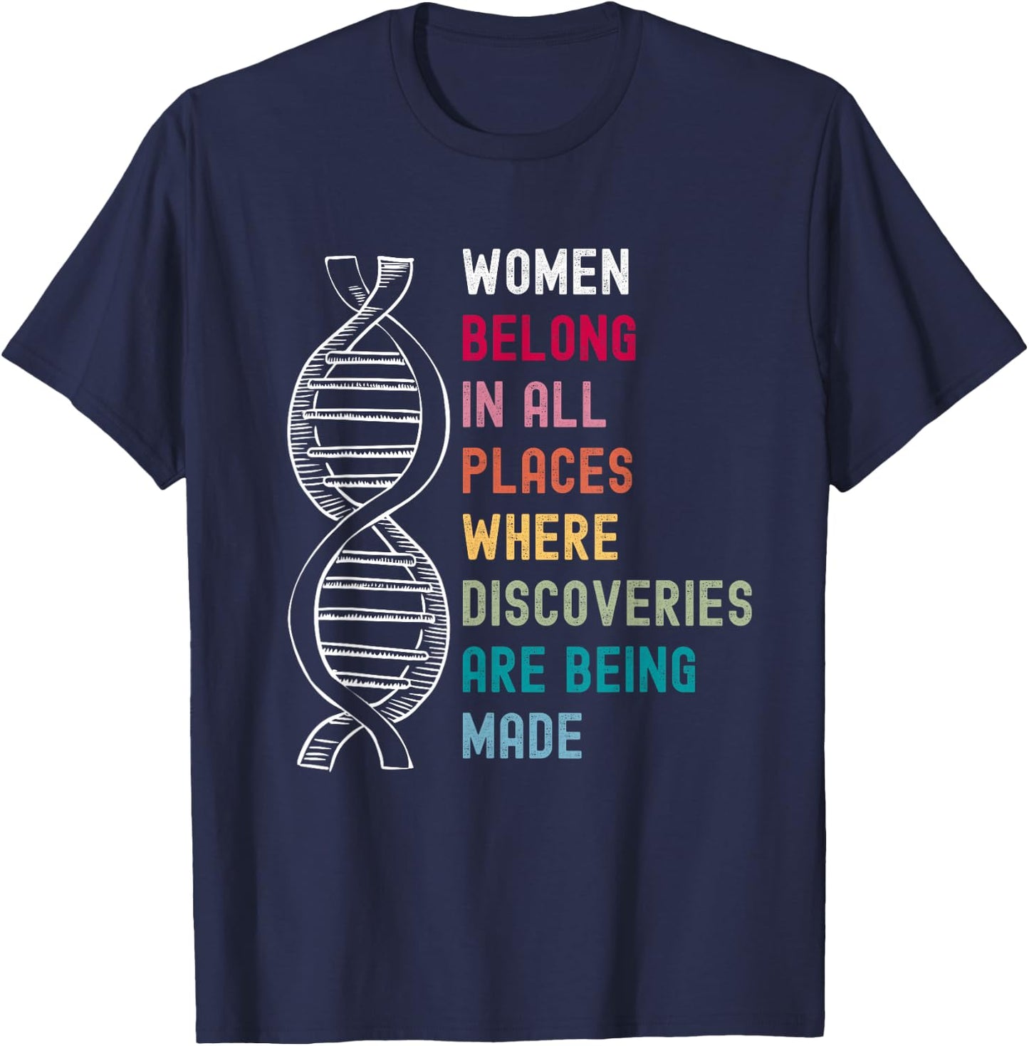 Women Belong in Science, Feminist and STEM Girl Empowerment T-Shirt - T-Shirt | Navy