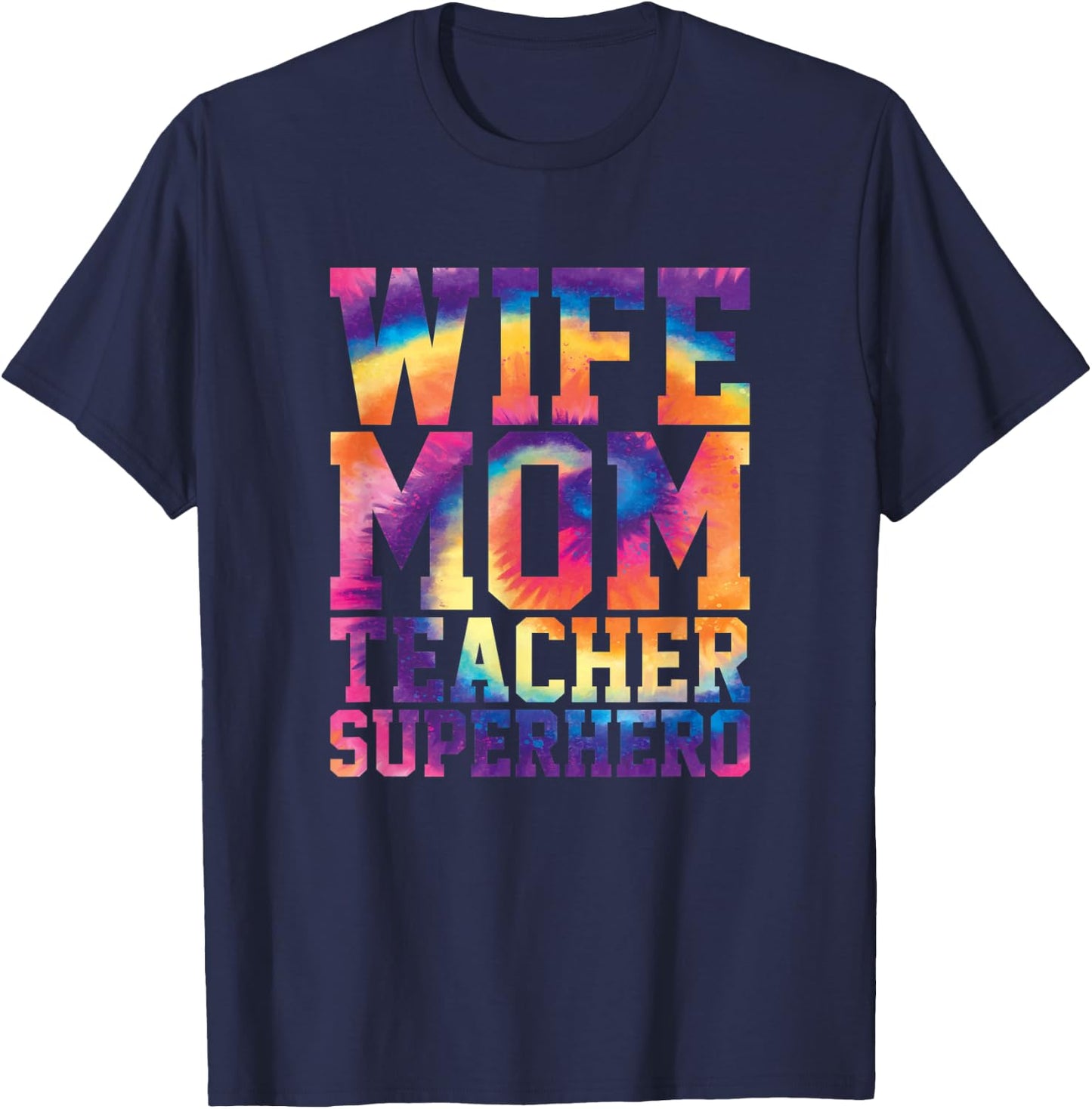 Wife Mom Teacher Superhero Teacher Gifts Educator T-Shirt - T-Shirt | Navy