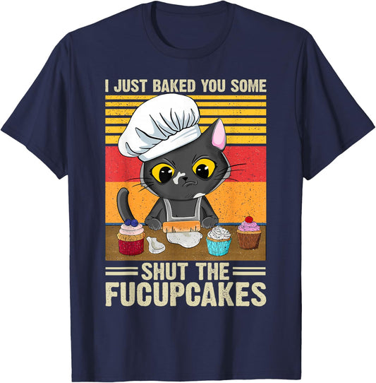 Funny Vintage I Just Baked You Some Shut The Fucupcakes Cat T-Shirt - T-Shirt | Navy