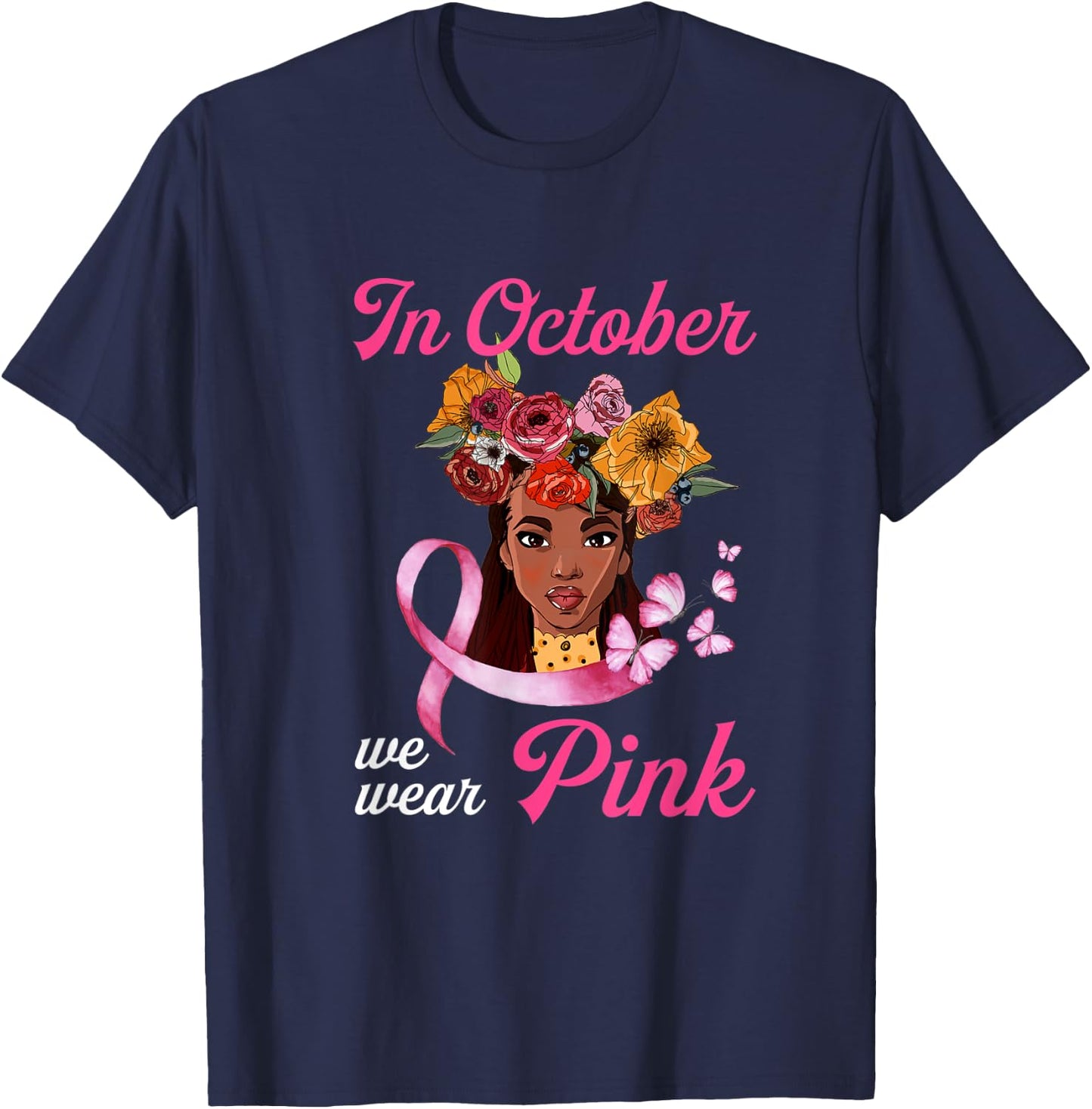In October We Wear Pink African American Breast Cancer Gift T-Shirt - T-Shirt | Navy