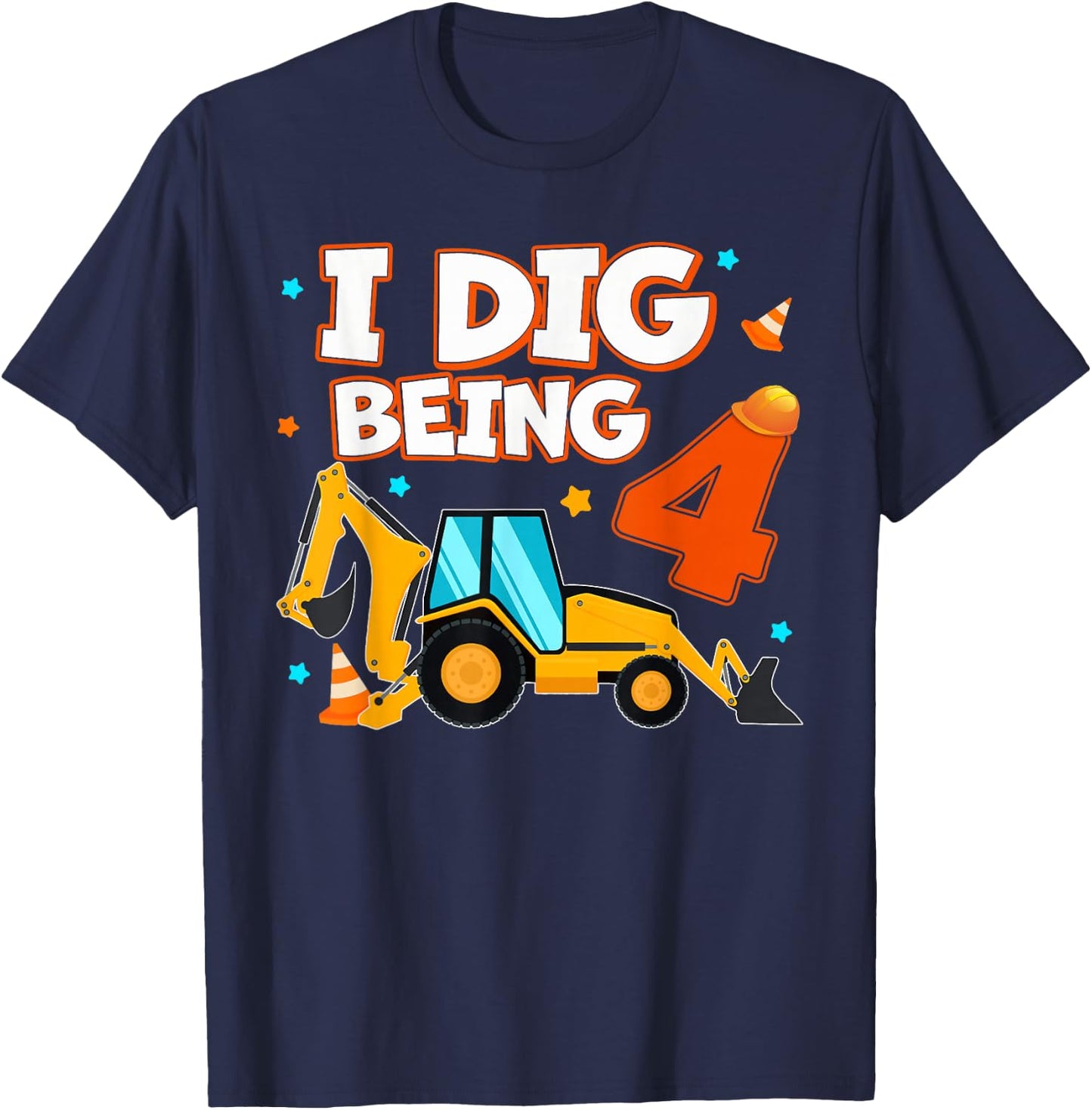 I Dig Being 4 Kids 4th Birthday Construction Digger Truck T-Shirt - T-Shirt | Navy