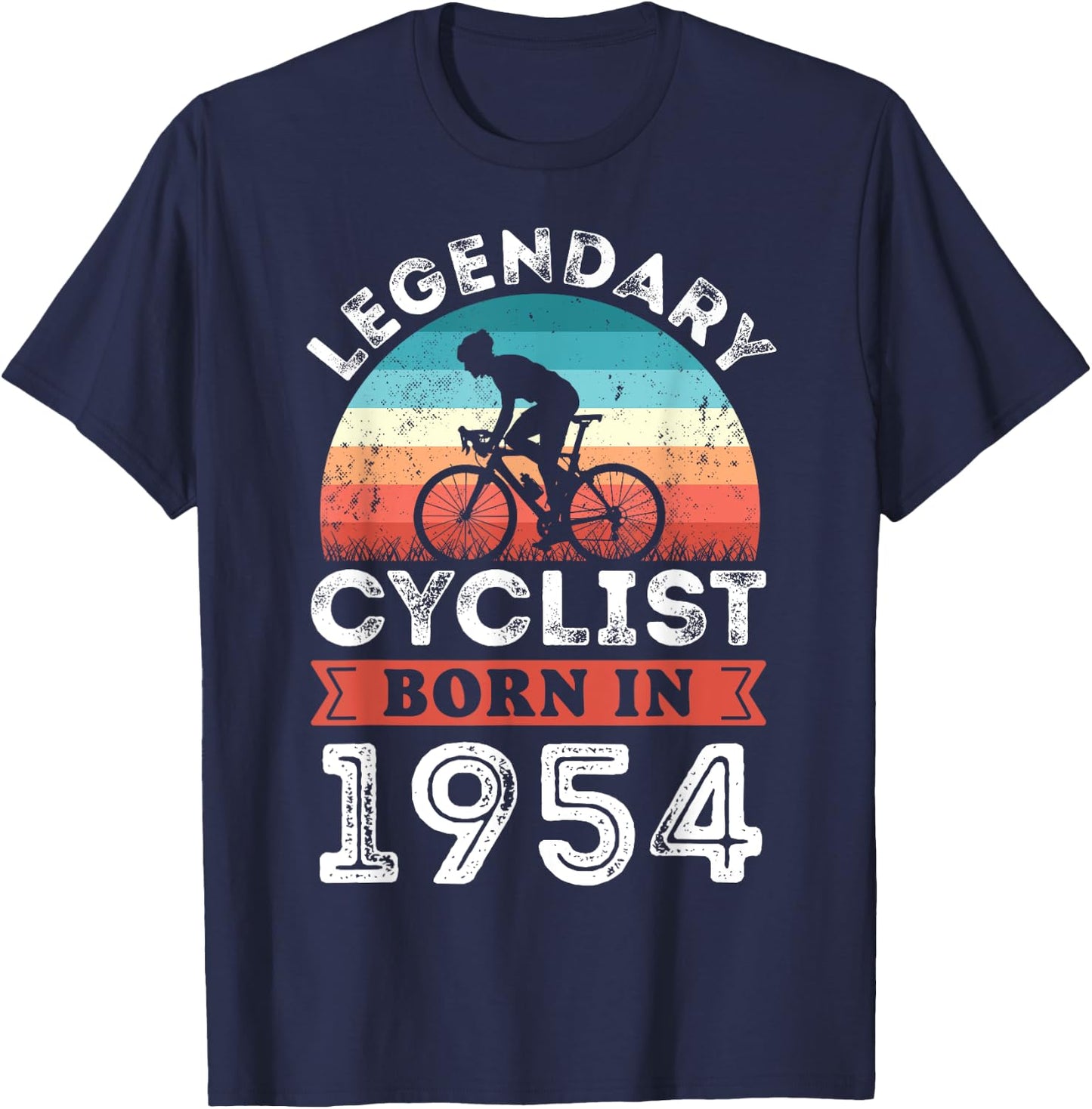 Legendary Cyclist born 1954 70th Birthday Gifts Cycling T-Shirt - T-Shirt | Navy