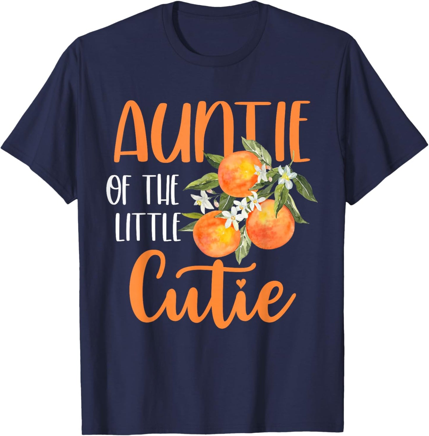Auntie Little Cutie Baby Shower Orange 1st Birthday Party T-Shirt - T-Shirt | Navy