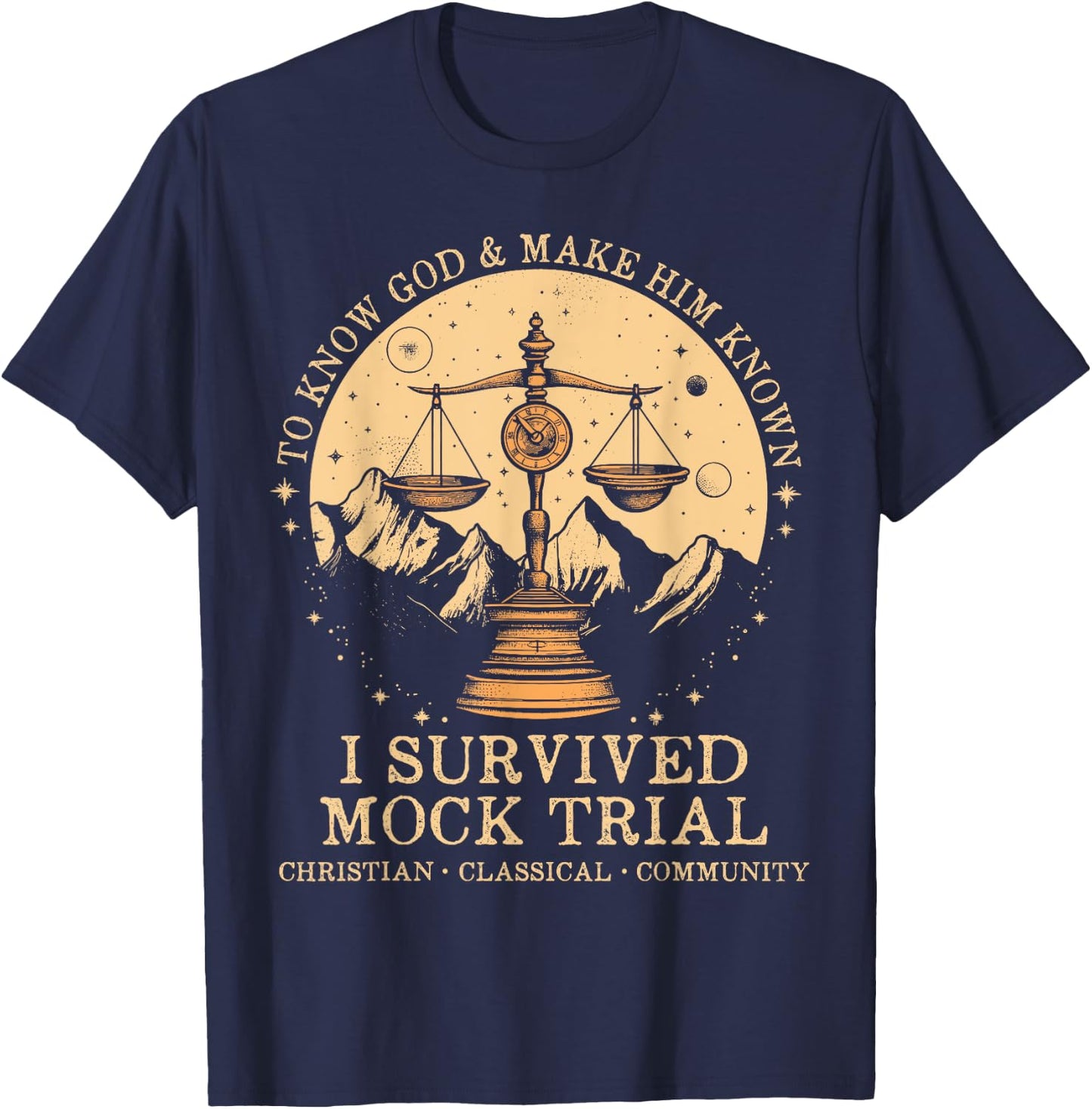 To Know God And Make Him Know I Survived Mock Trial T-Shirt - T-Shirt | Navy