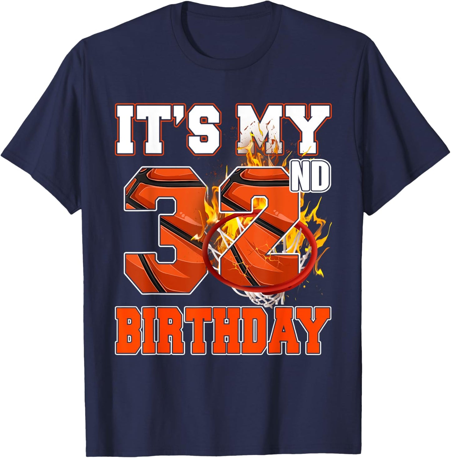 It's My 32nd Birthday Basketball Lover 32 Years Old Bday T-Shirt - T-Shirt | Navy