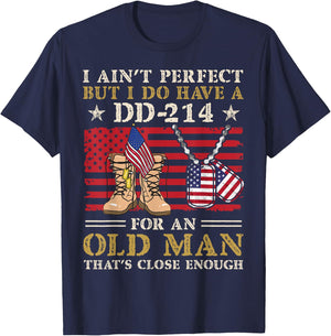 I Ain't Perfect but I Do Have A DD-214 For Old Man Veteran T-Shirt - T-Shirt | Navy