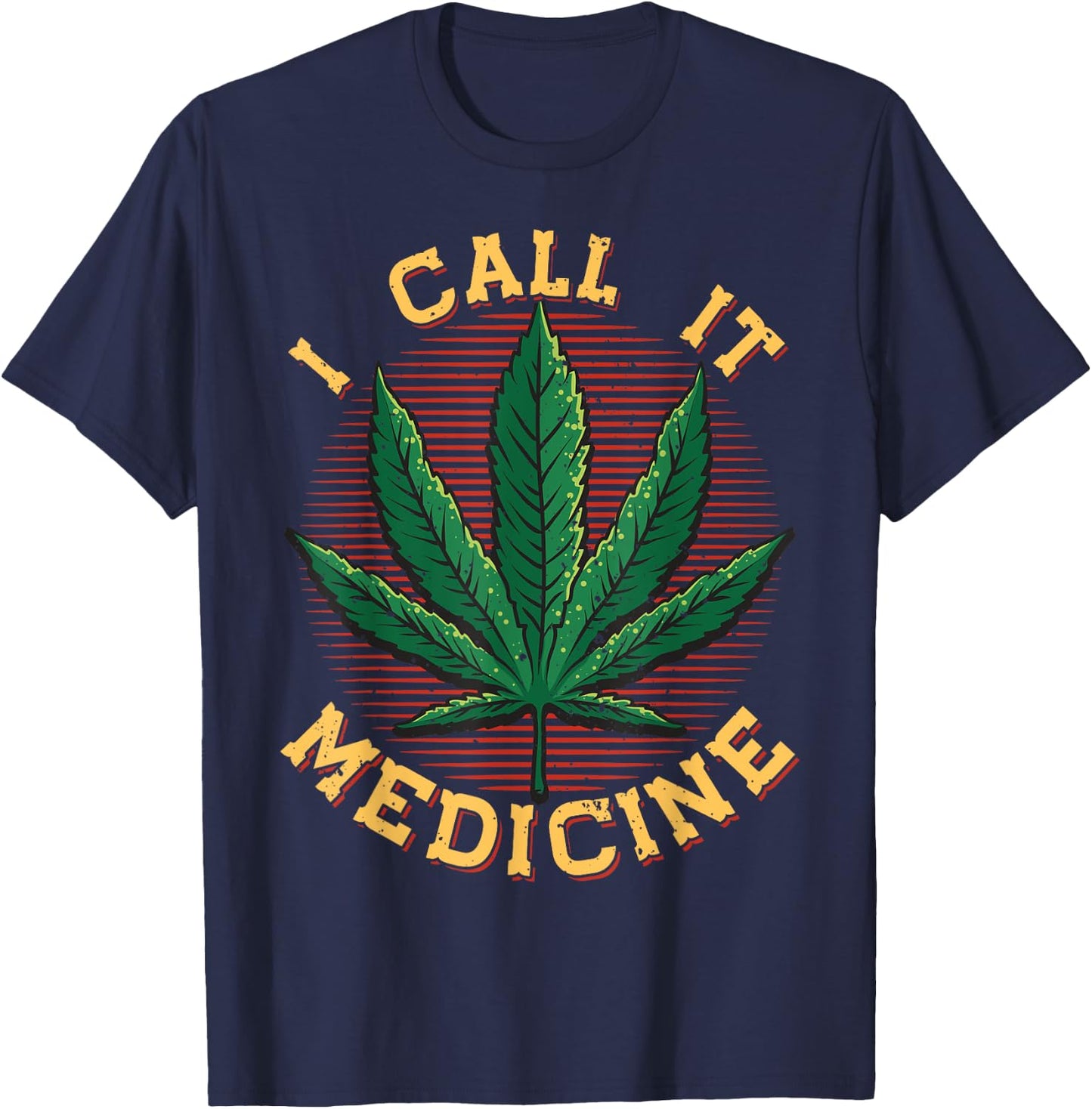 Marijuana CBD I Call It Medicine Cannabis Graphic T-Shirt - T-Shirt | Navy