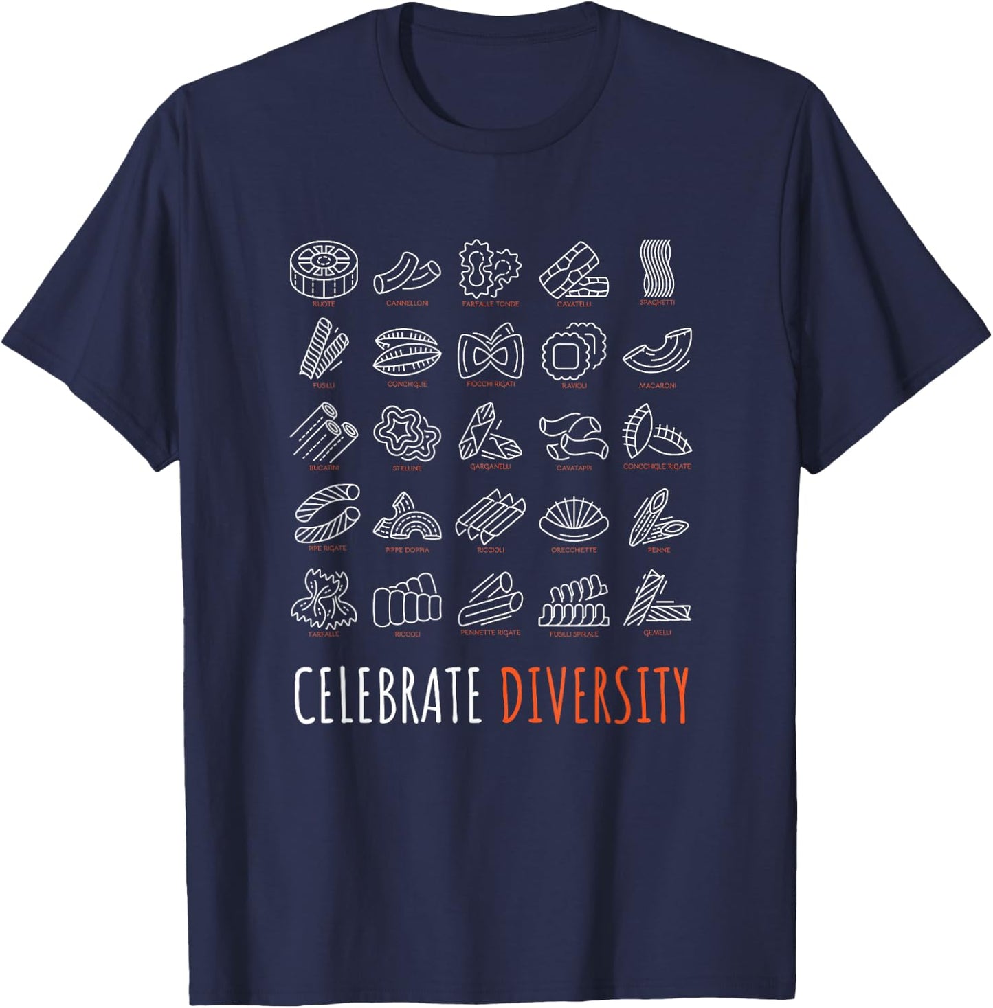 Funny Pasta Shirt Celebrate Diversity Shirt for Pasta Lovers T-Shirt - T-Shirt | Navy