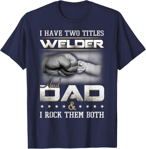Welder Dad Quote Father Welding Humor Daddy
