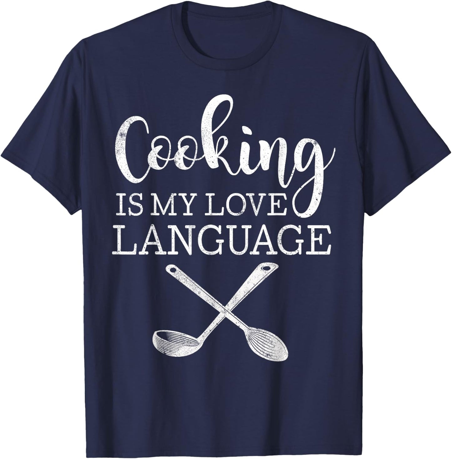 Cooking Is My Love Language Shirt Funny Cooking Chef T-Shirt - T-Shirt | Navy