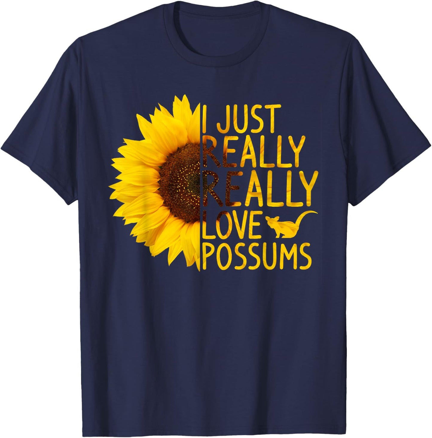 I Just Really Love Possums Gift Women Men Gamba Sunflower T-Shirt - T-Shirt | Navy