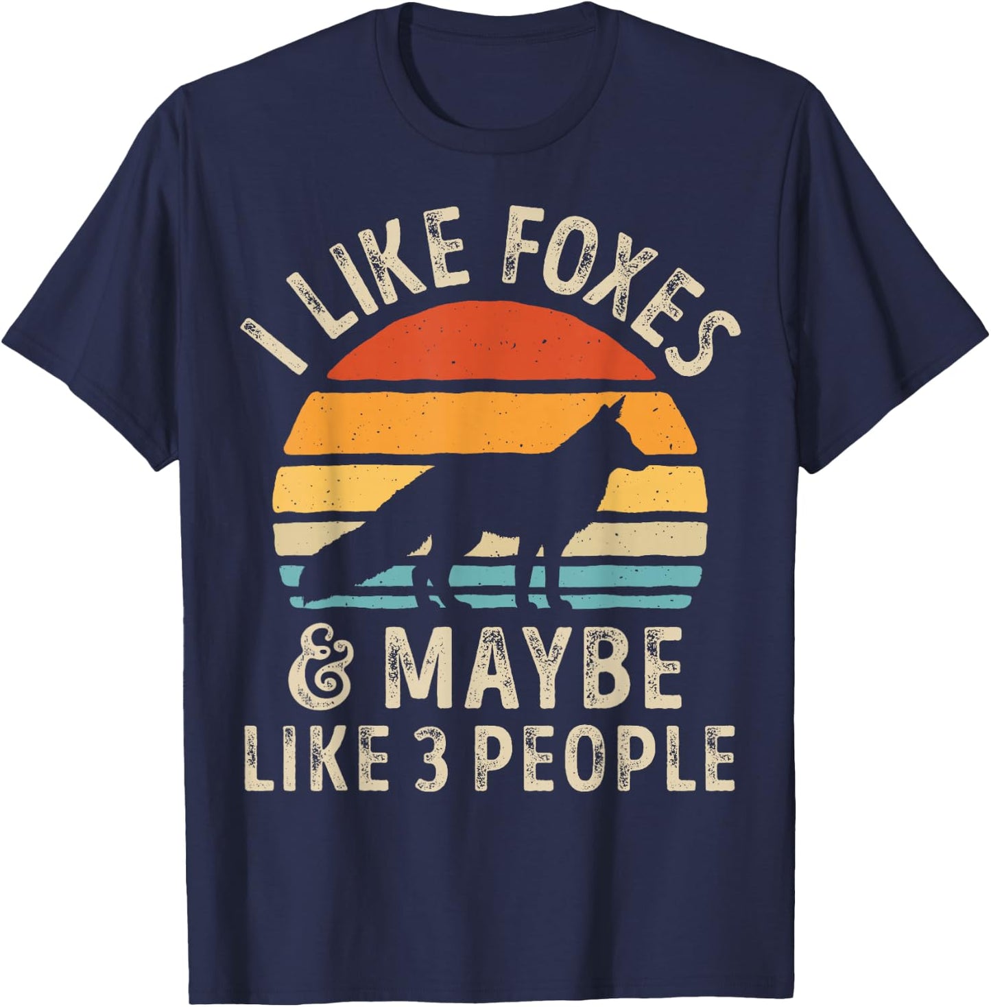 I Like Foxes and Maybe 3 People Funny Fox Lover Retro Men T-Shirt - T-Shirt | Navy