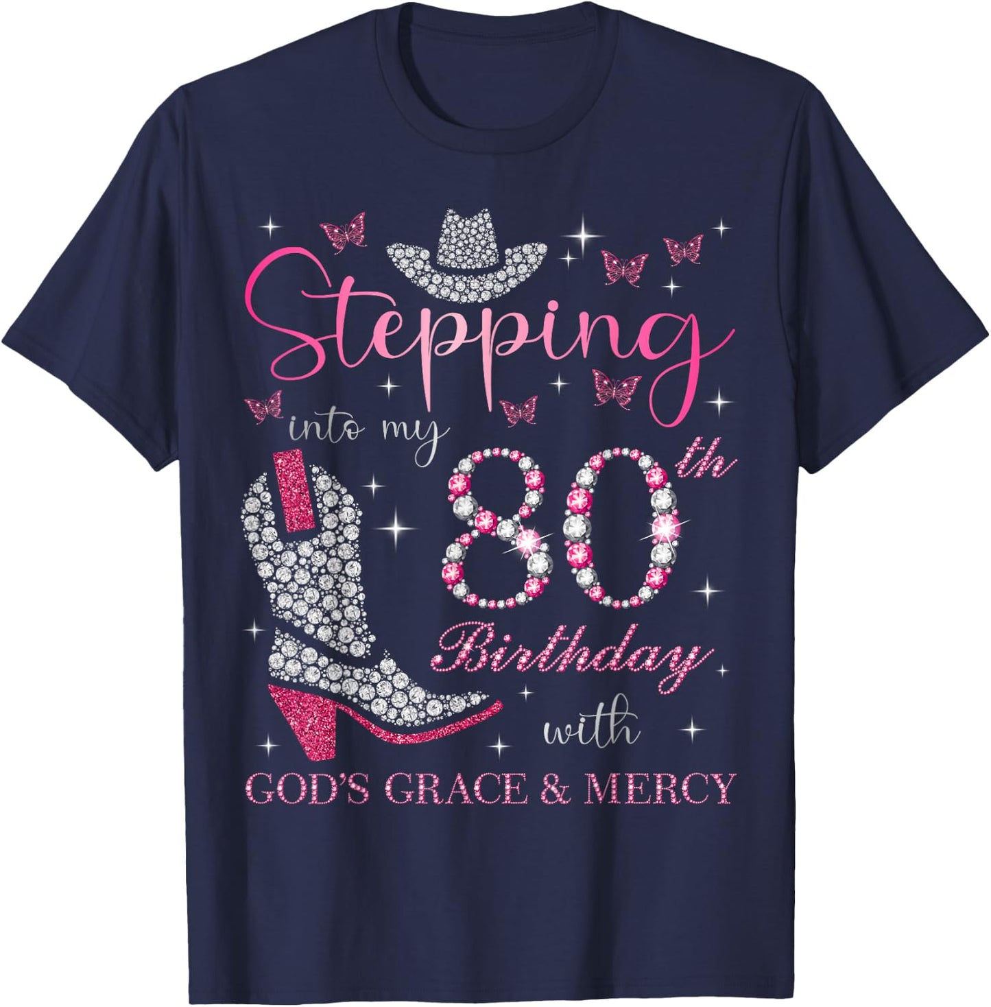Stepping Into My 80th Birthday With God's Grace and Mercy T-Shirt - T-Shirt | Navy