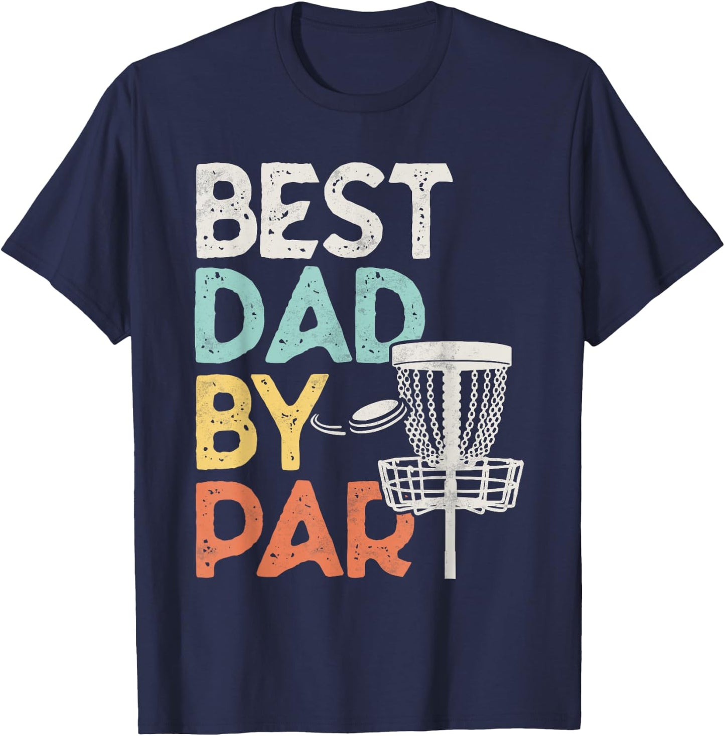 Vintage Funny Best Dad By Par - Disk Golf Dad T-Shirt - T-Shirt | Navy