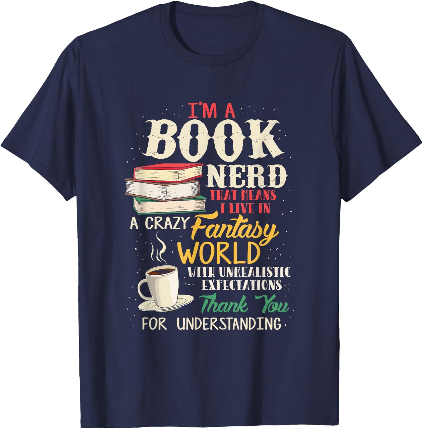I'm a Book Nerd - Book Lover - Literature T-Shirt - T-Shirt | Navy