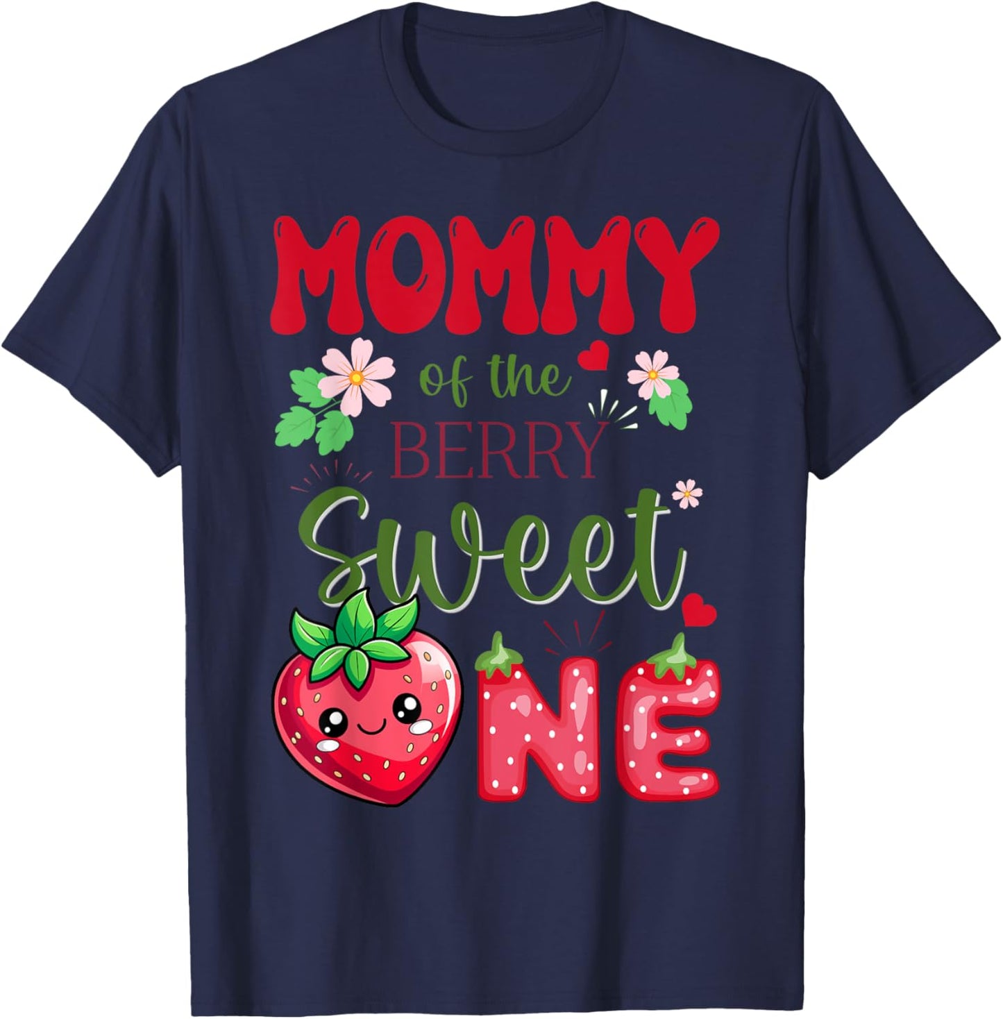 Mommy of The Berry First Birthday Girl Sweet One Strawberry T-Shirt - T-Shirt | Navy
