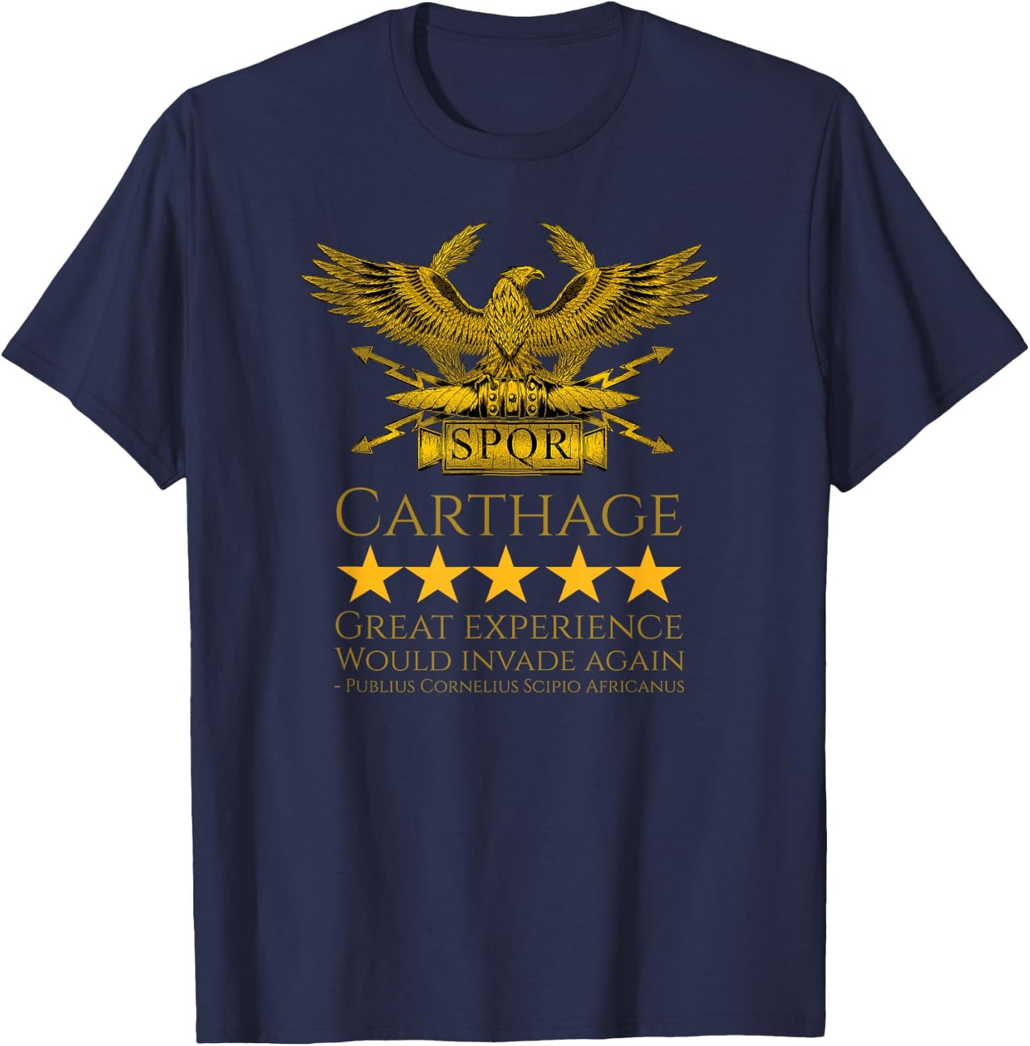 Scipio Africanus - Carthage - Ancient Rome History Meme SPQR T-Shirt - T-Shirt | Navy