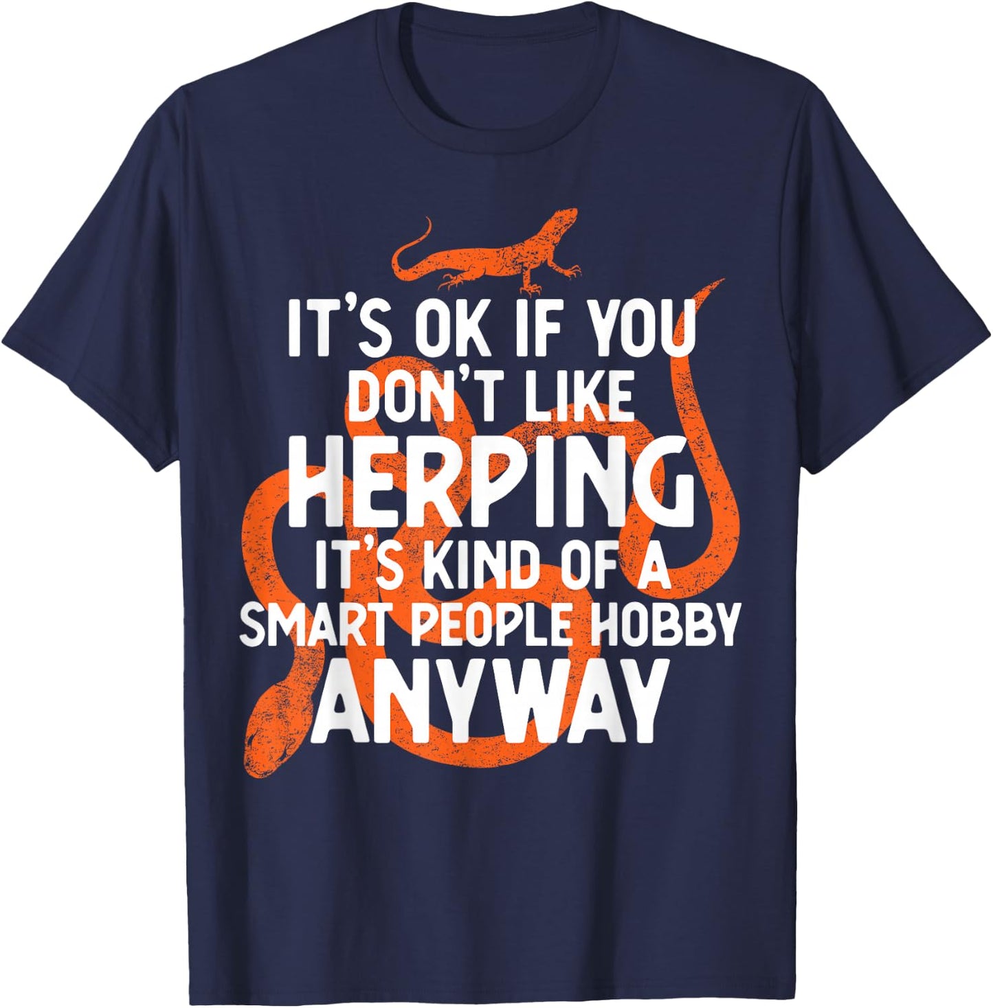 Herping If For Smart People Funny Herpetologists T-Shirt - T-Shirt | Navy