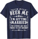 Beer Me Im Getting Married Bachelor Party Engagement Gift T-Shirt - T-Shirt | Navy