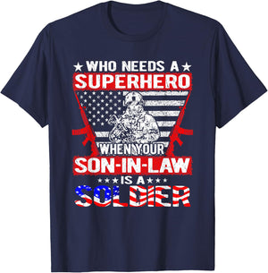 Who Needs Superhero My Son-In-Law Is Soldier Military Family T-Shirt - T-Shirt | Navy