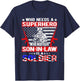 Who Needs Superhero My Son-In-Law Is Soldier Military Family T-Shirt - T-Shirt | Navy
