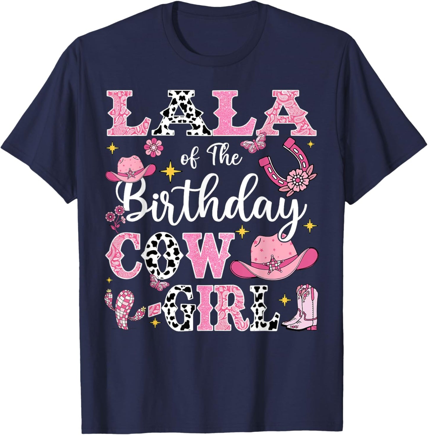 Lala Of The Birthday Cow-Girl Rodeo Cow Girl Birthday T-Shirt - T-Shirt | Navy