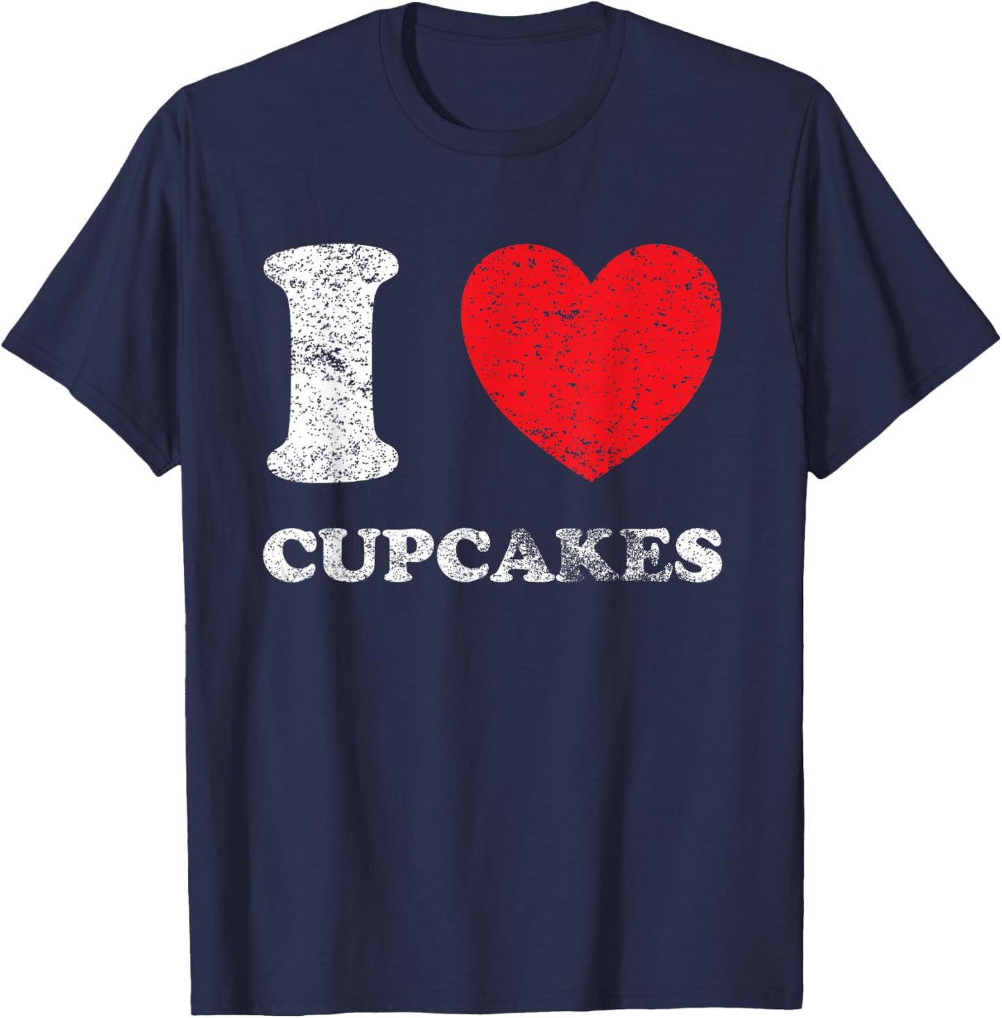 Distressed Worn Out Look I Love Cupcakes T-Shirt - T-Shirt | Navy