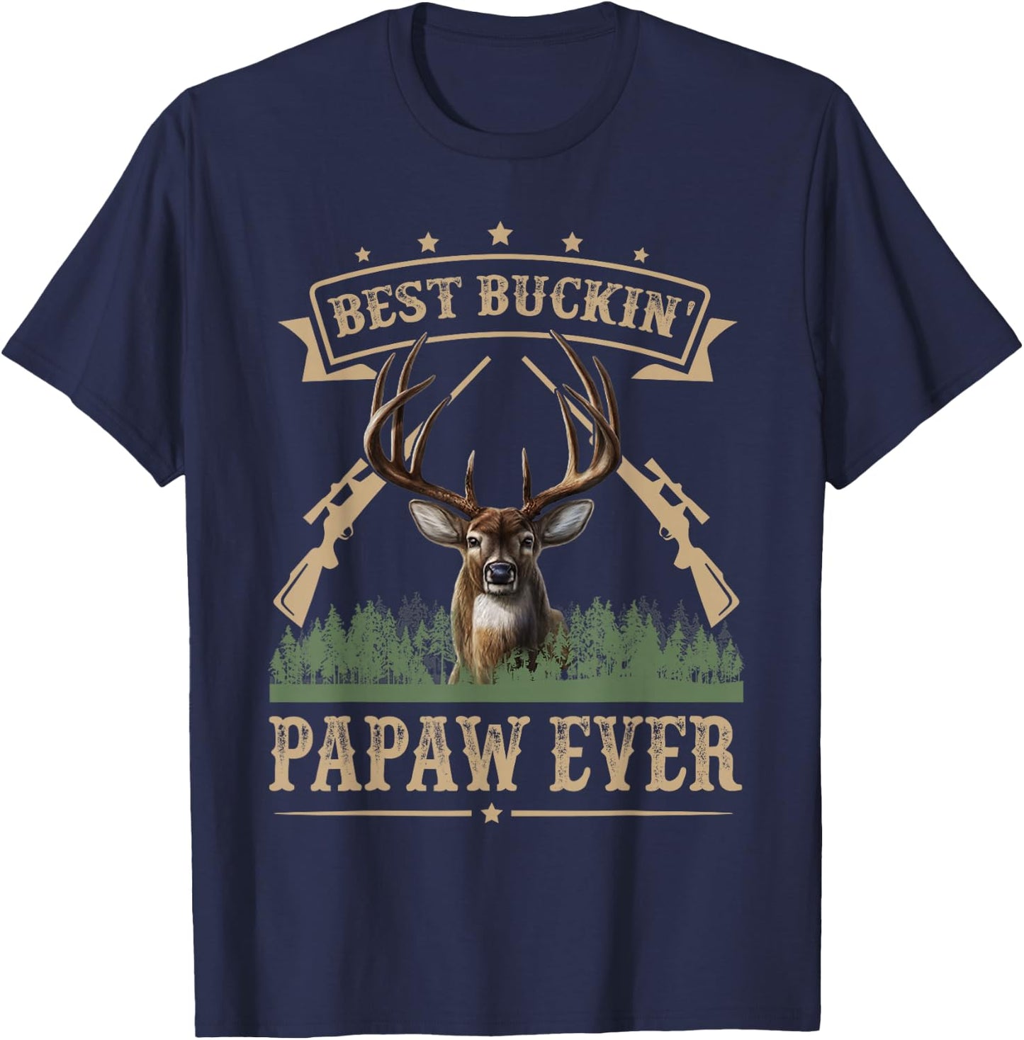 Fathers Day Best Buckin' Papaw Ever Deer Hunting Bucking T-Shirt - T-Shirt | Navy