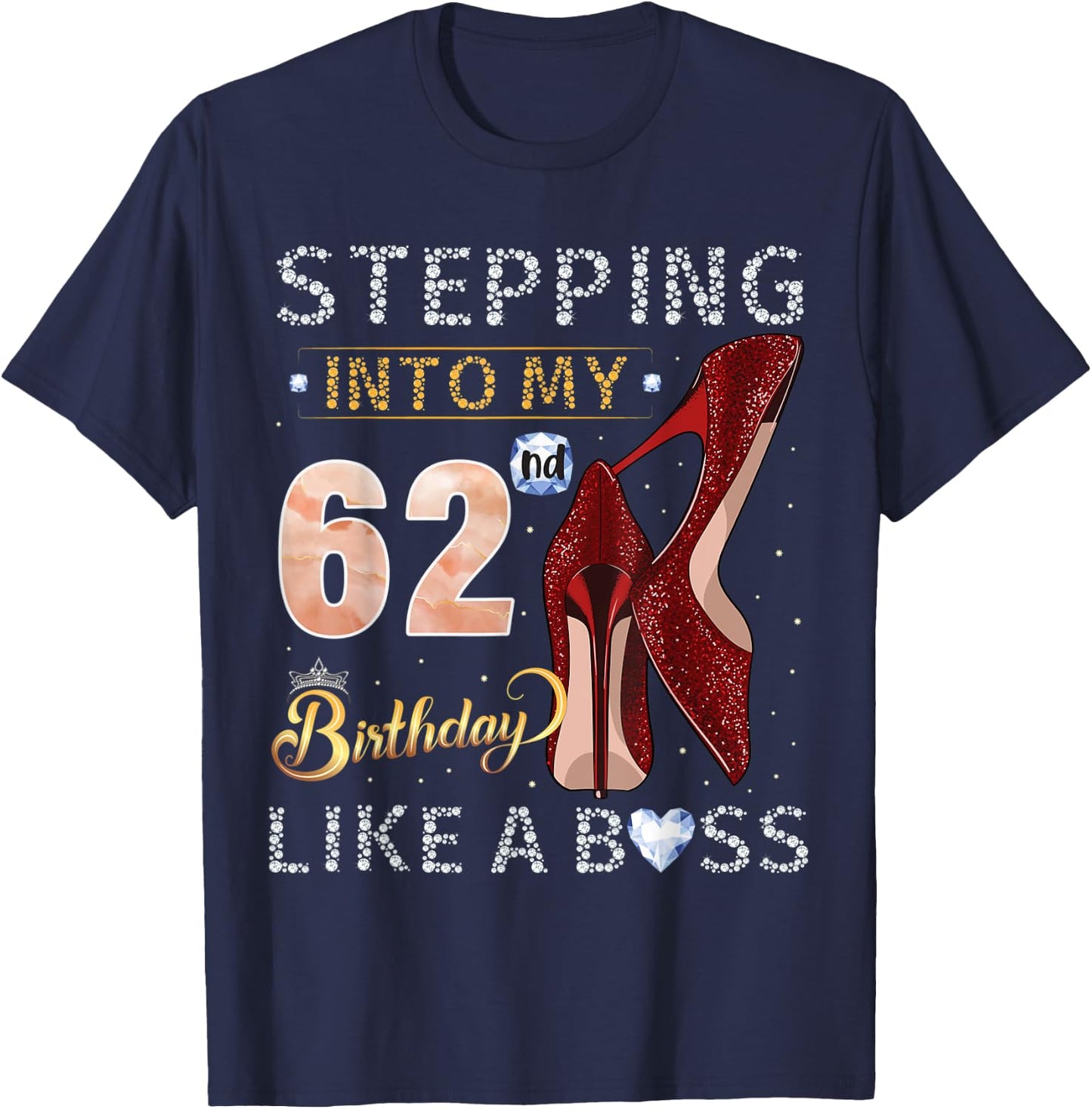 Stepping Into My 62nd Birthday Like A Boss Since 1959 T-Shirt - T-Shirt | Navy
