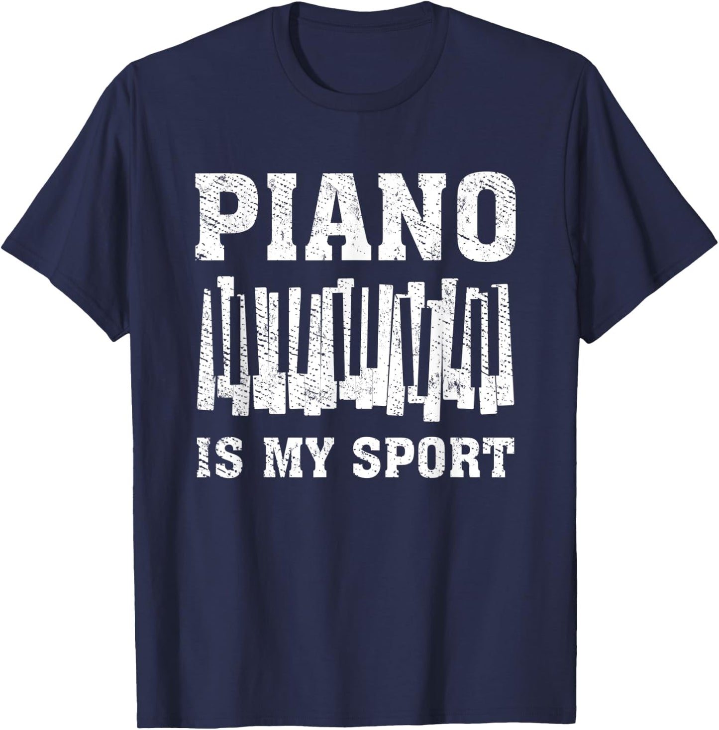 Vintage Piano Player Keyboard Gift Piano Is My Sport T-Shirt - T-Shirt | Navy