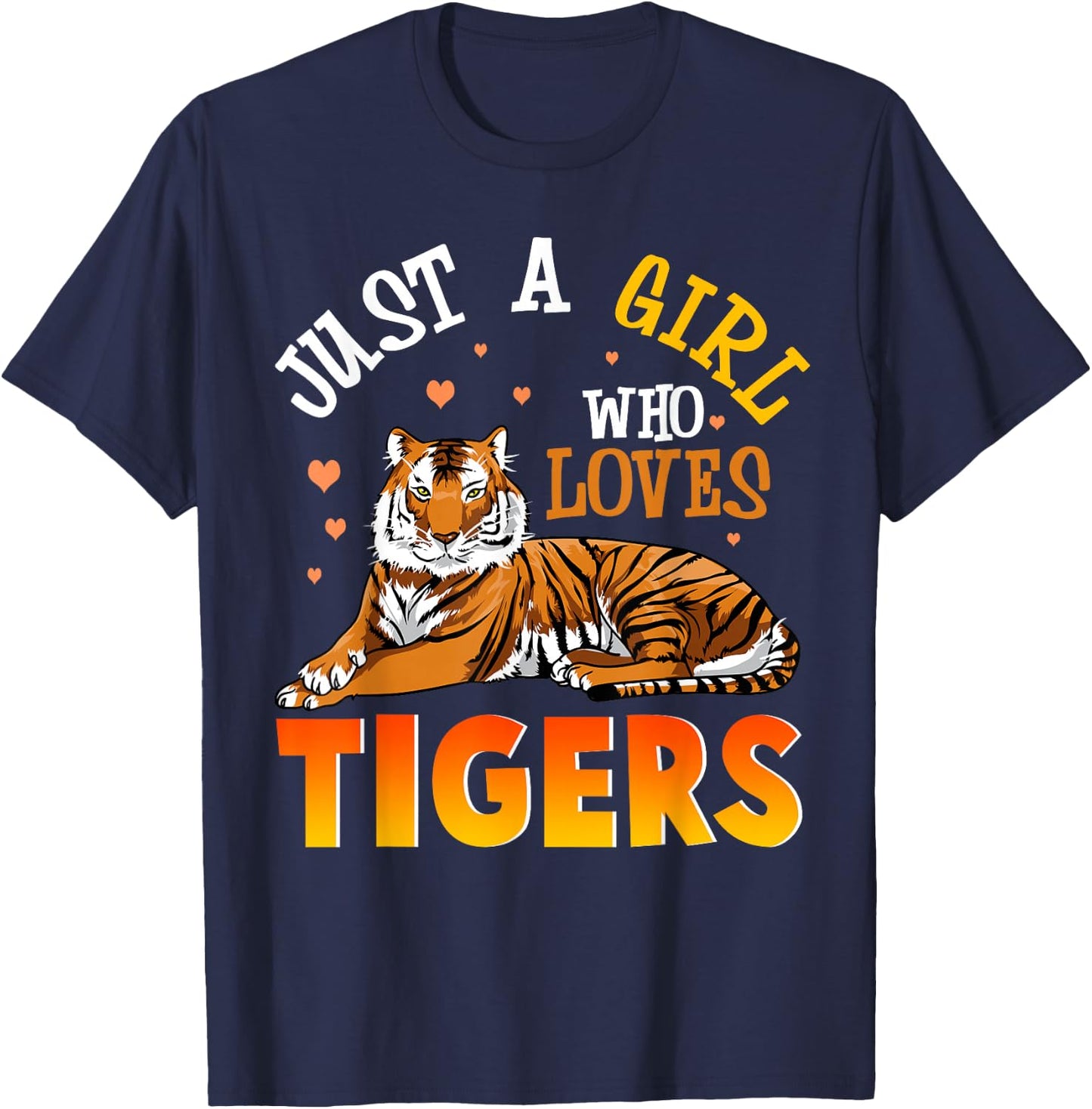 Just A Girl Who Loves Tigers Shirt Tiger Shirts For Girls T-Shirt - T-Shirt | Navy