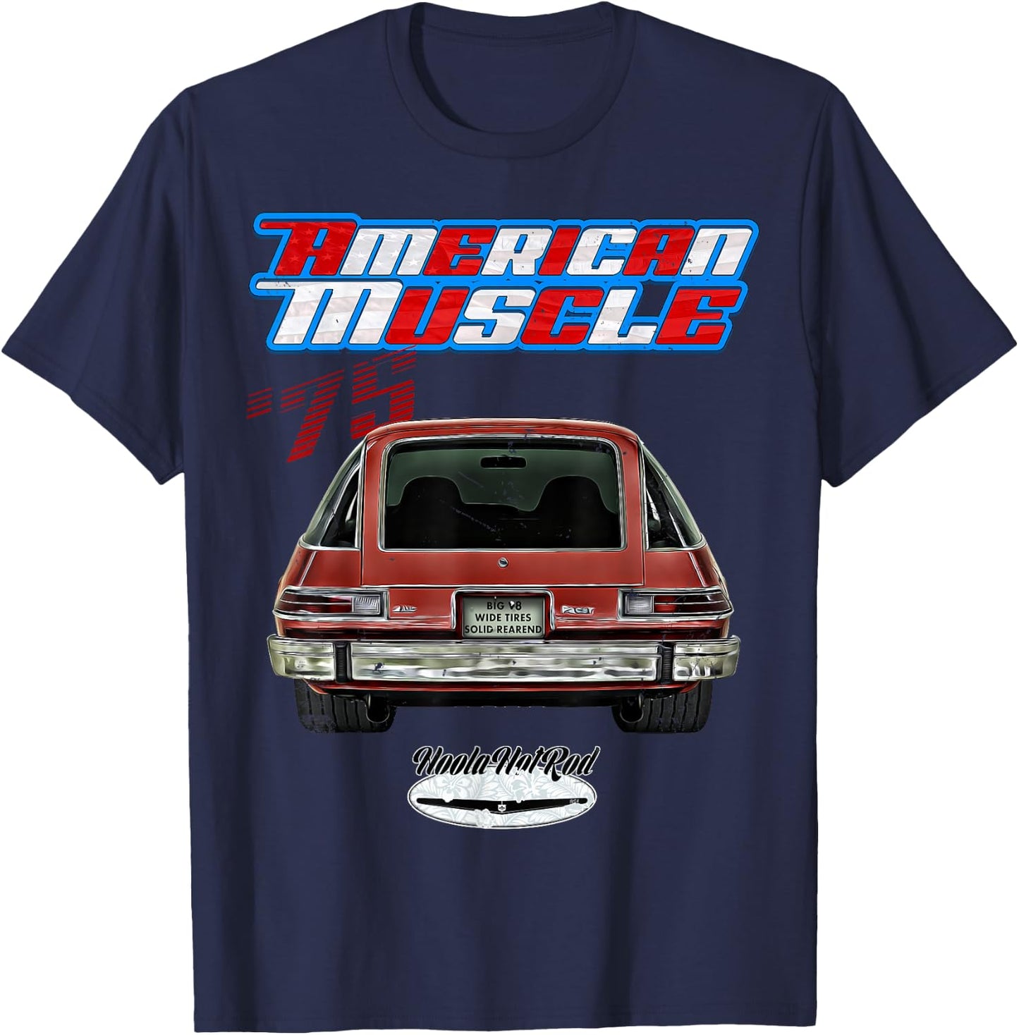 75 Pacer,Hot Hatch,Drag Car,Hoola Hotrod,Muscle Car,American T-Shirt - T-Shirt | Navy