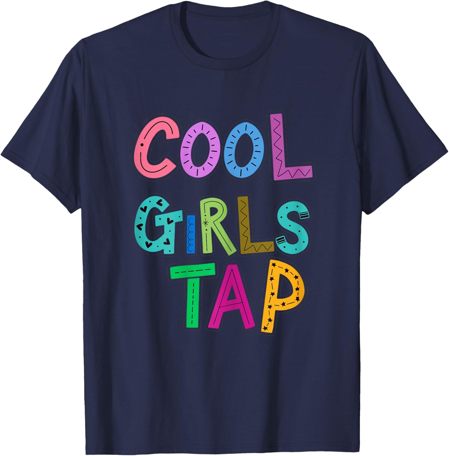 Cool Girls Tap Dance Lover Dancing Girls T-Shirt - T-Shirt | Navy