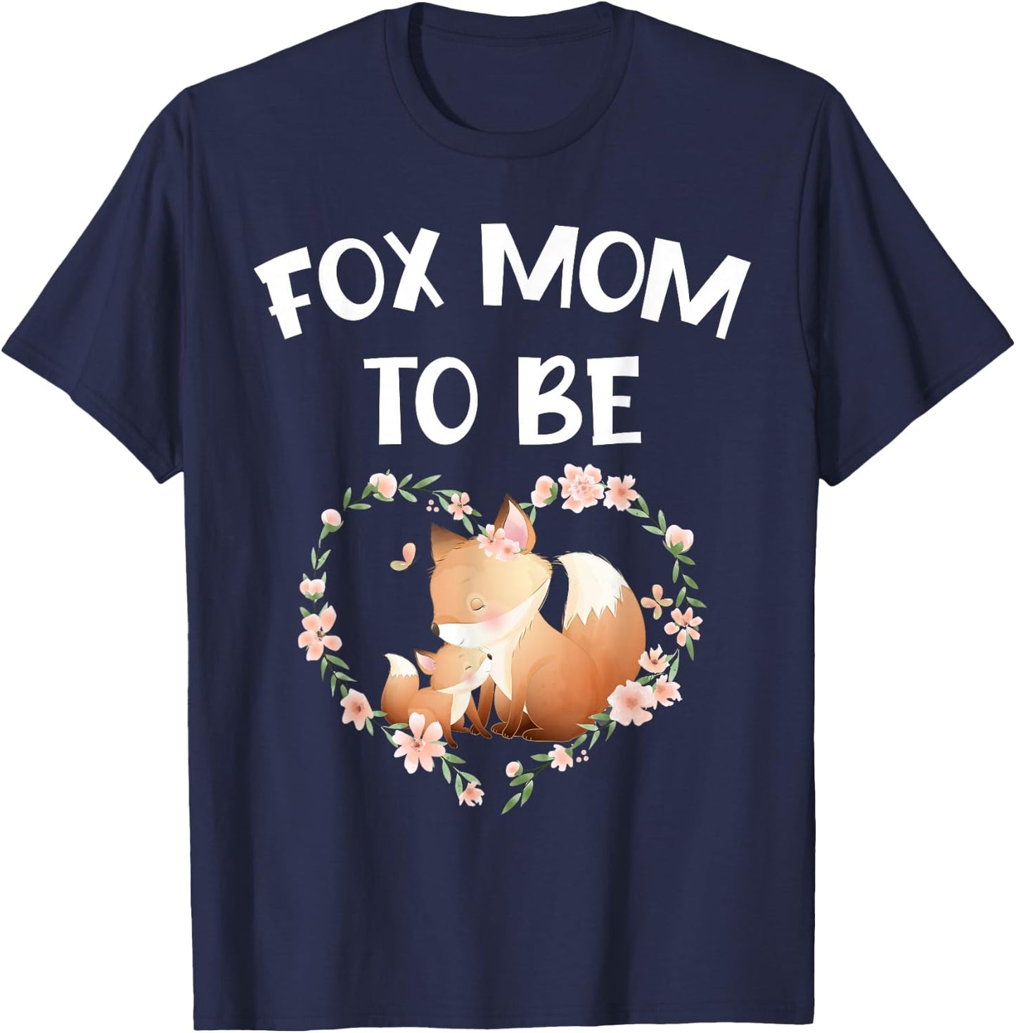 Funny Fox Mom To Be mommy to be fox mother baby reveal cute T-Shirt - T-Shirt | Navy