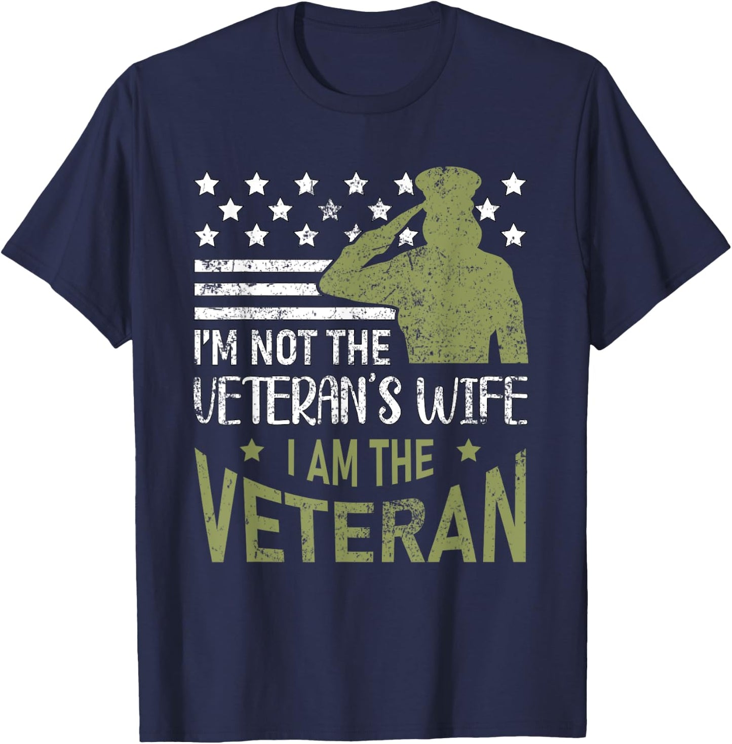 Im Not The Veterans Wife Im The Veteran USA Military Woman T-Shirt - T-Shirt | Navy