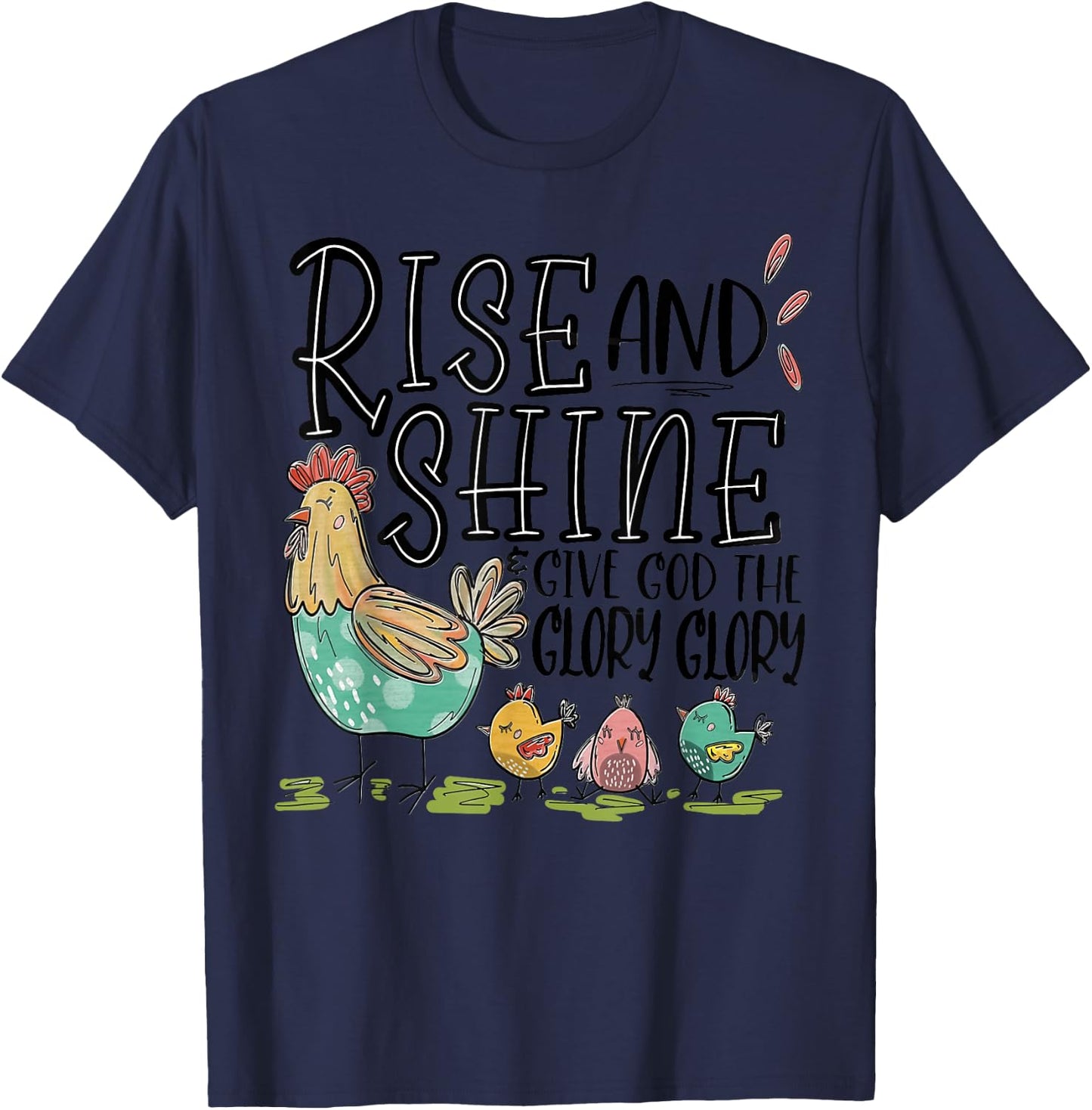 Rise And Shine And Give God Your Glory Chicken Family Women T-Shirt - T-Shirt | Navy