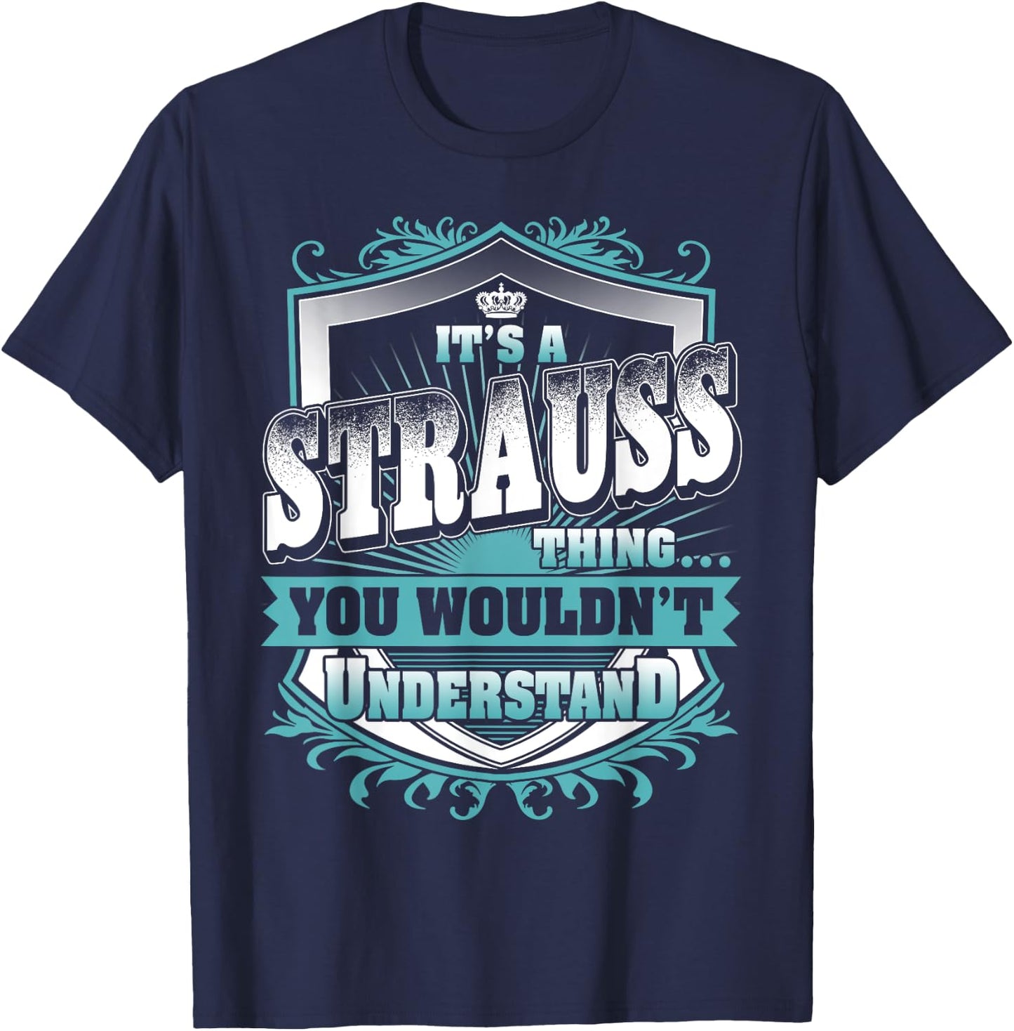 It's A STRAUSS Thing You Wouldn't Understand Name Vintage T-Shirt - T-Shirt | Navy