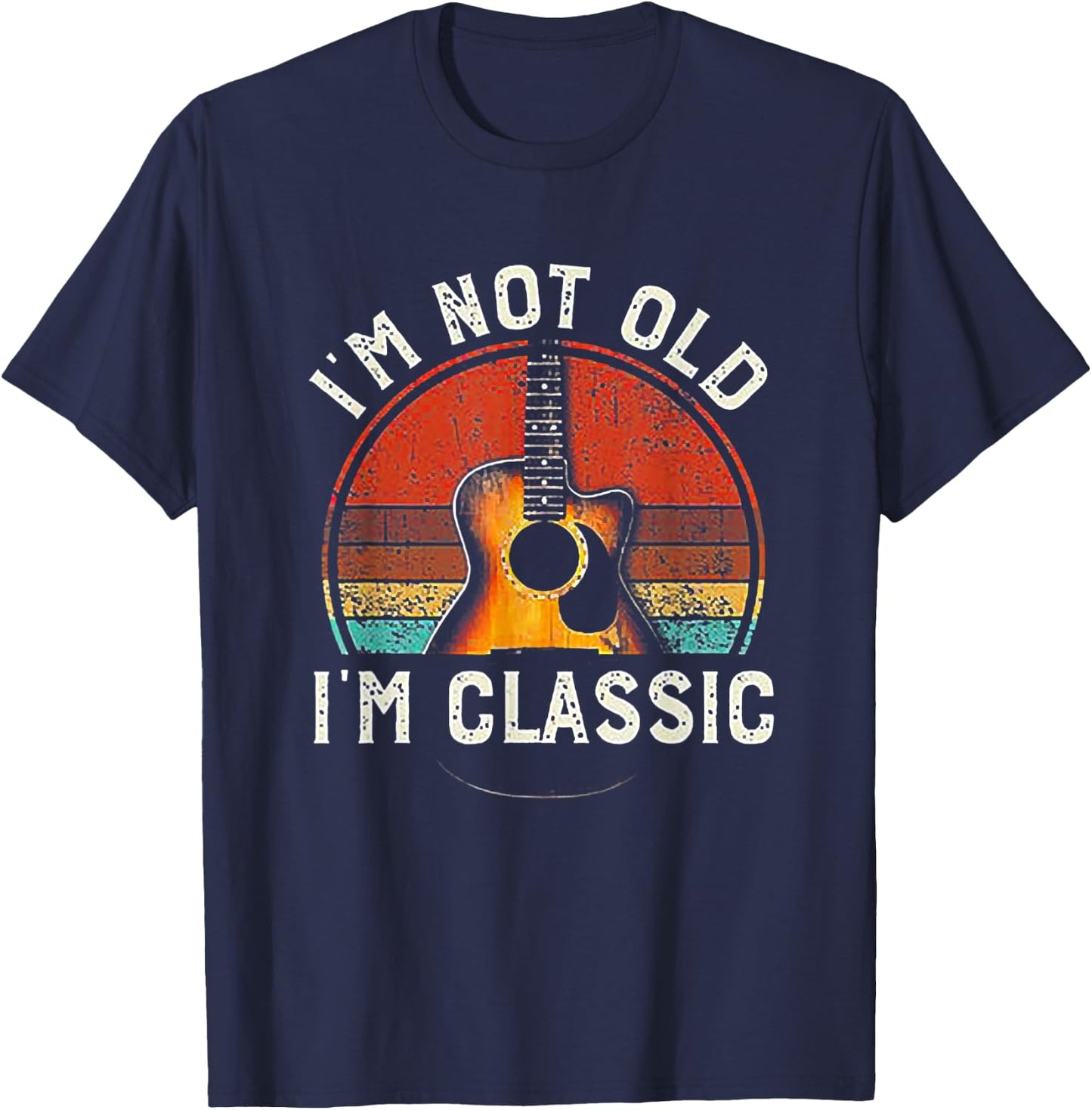 I'm Not Old I'm Classic Guitar Retro Vintage T-Shirt - T-Shirt | Navy